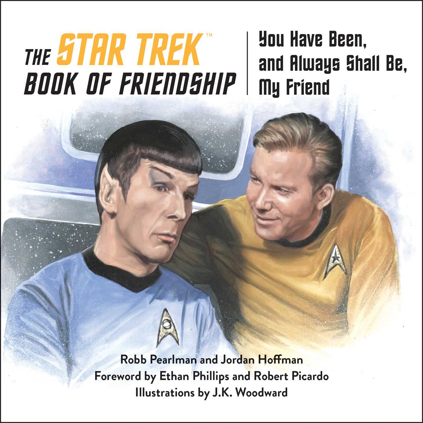 The Star Trek Book of Friendship You Have Been, and Always Shall Be, My Friend cover image