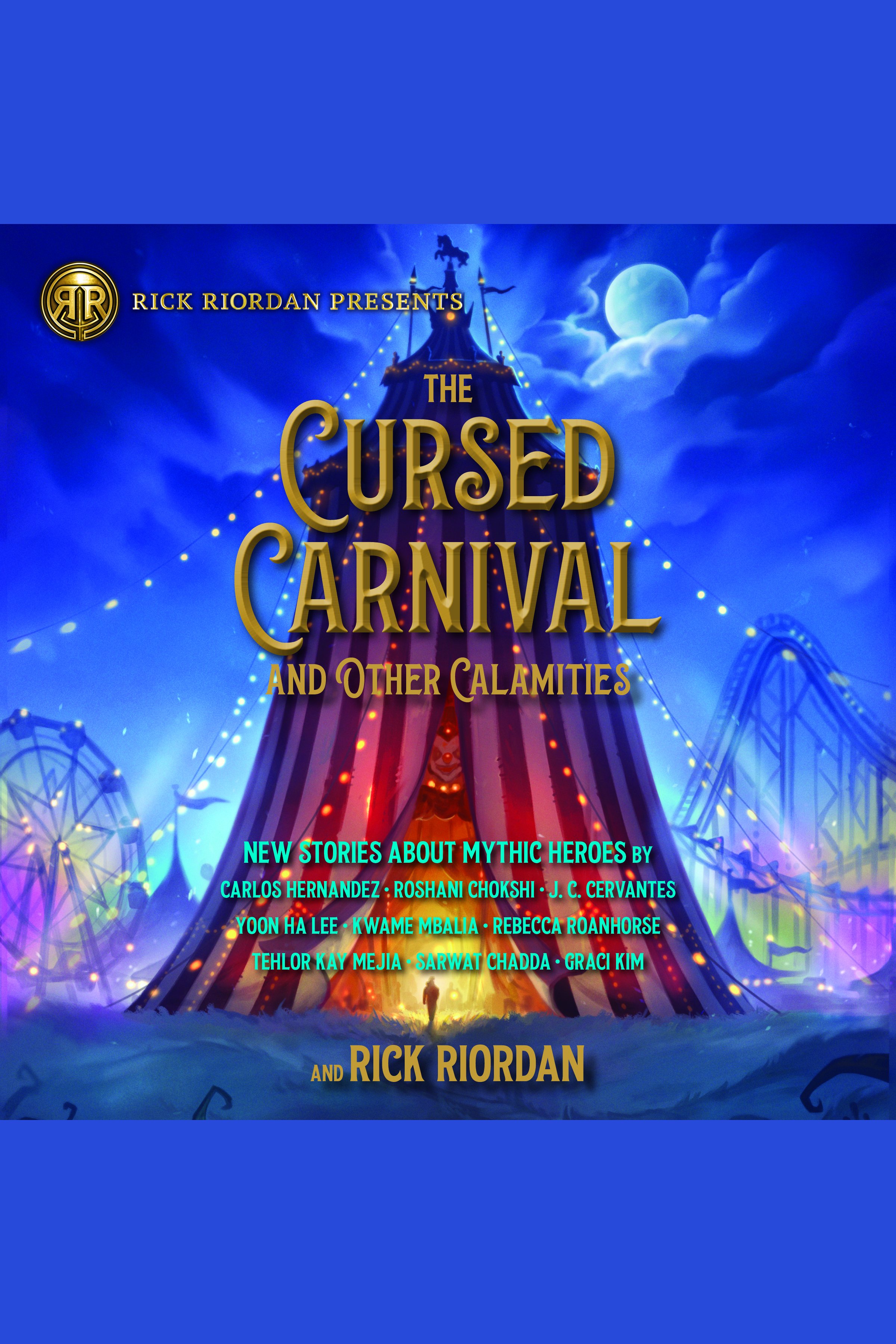 Umschlagbild für The Cursed Carnival and Other Calamities [electronic resource] : New Stories About Mythic Heroes