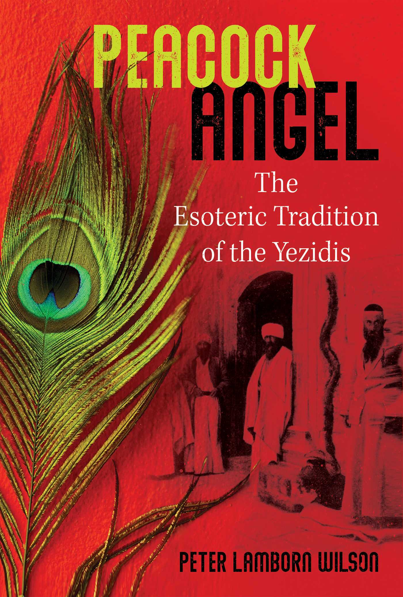 Peacock Angel The Esoteric Tradition of the Yezidis cover image