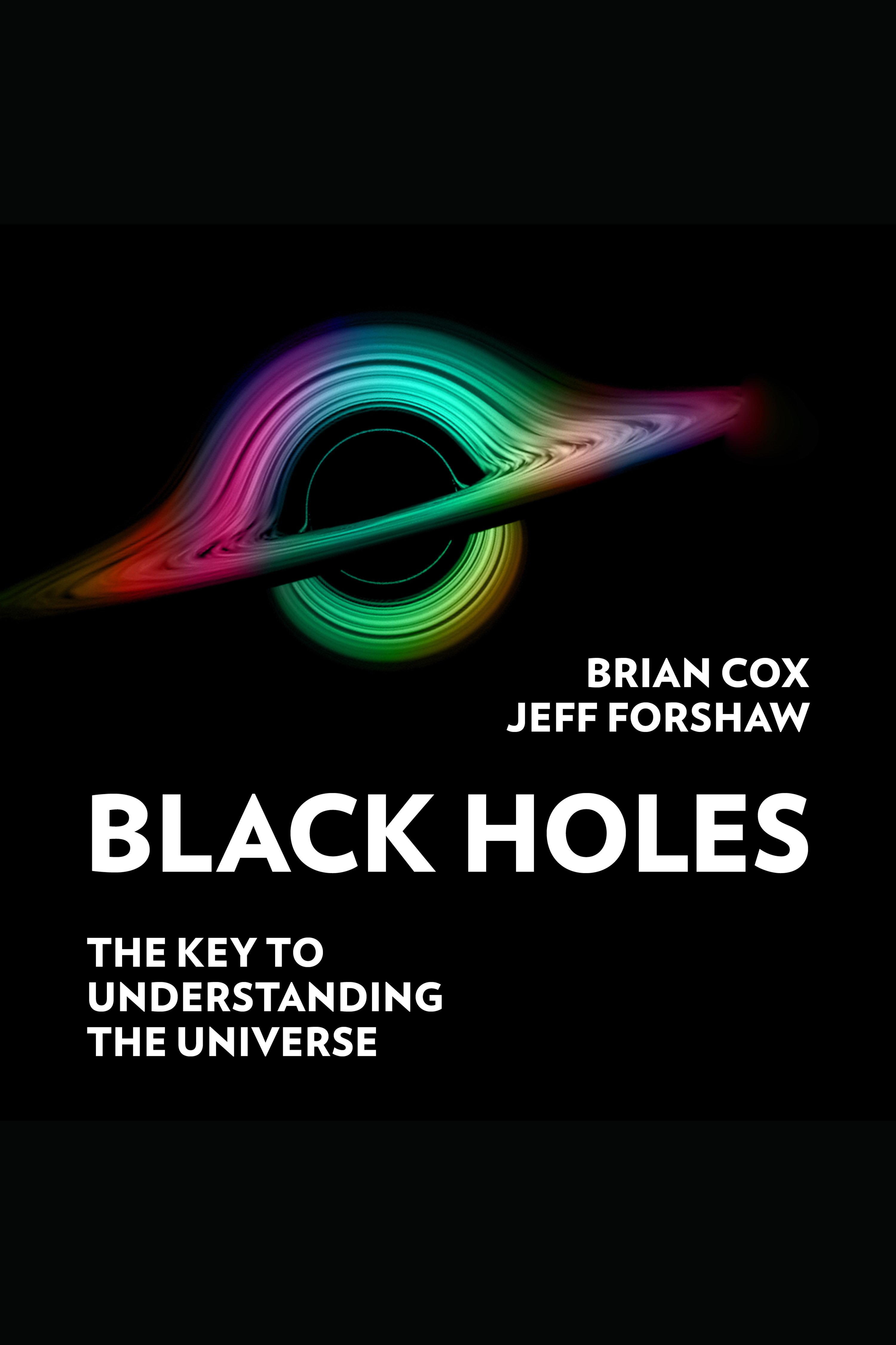 Black Holes The Key to Understanding the Universe cover image