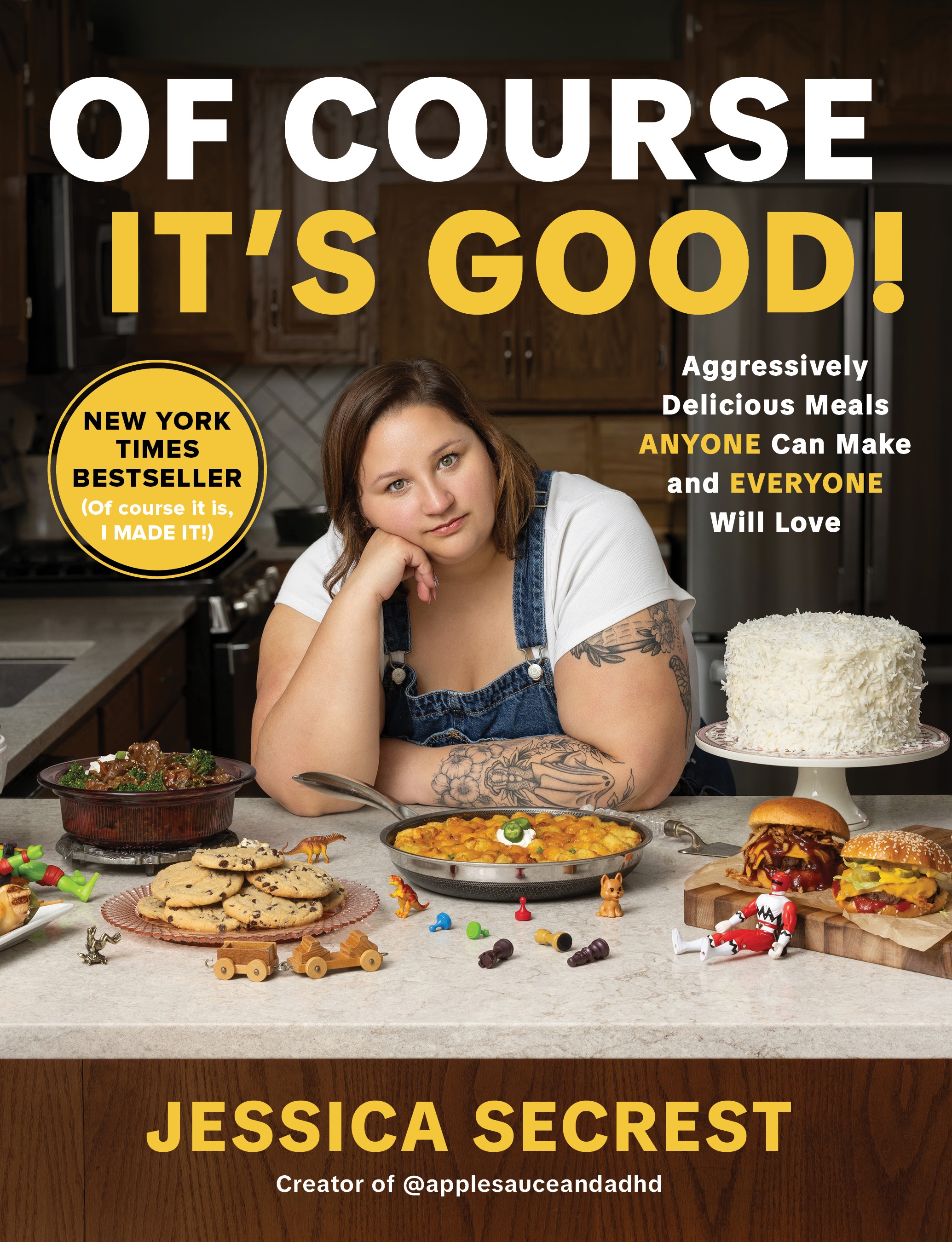Of Course It’s Good! Aggressively Delicious Meals ANYONE Can Make and EVERYONE Will Love cover image