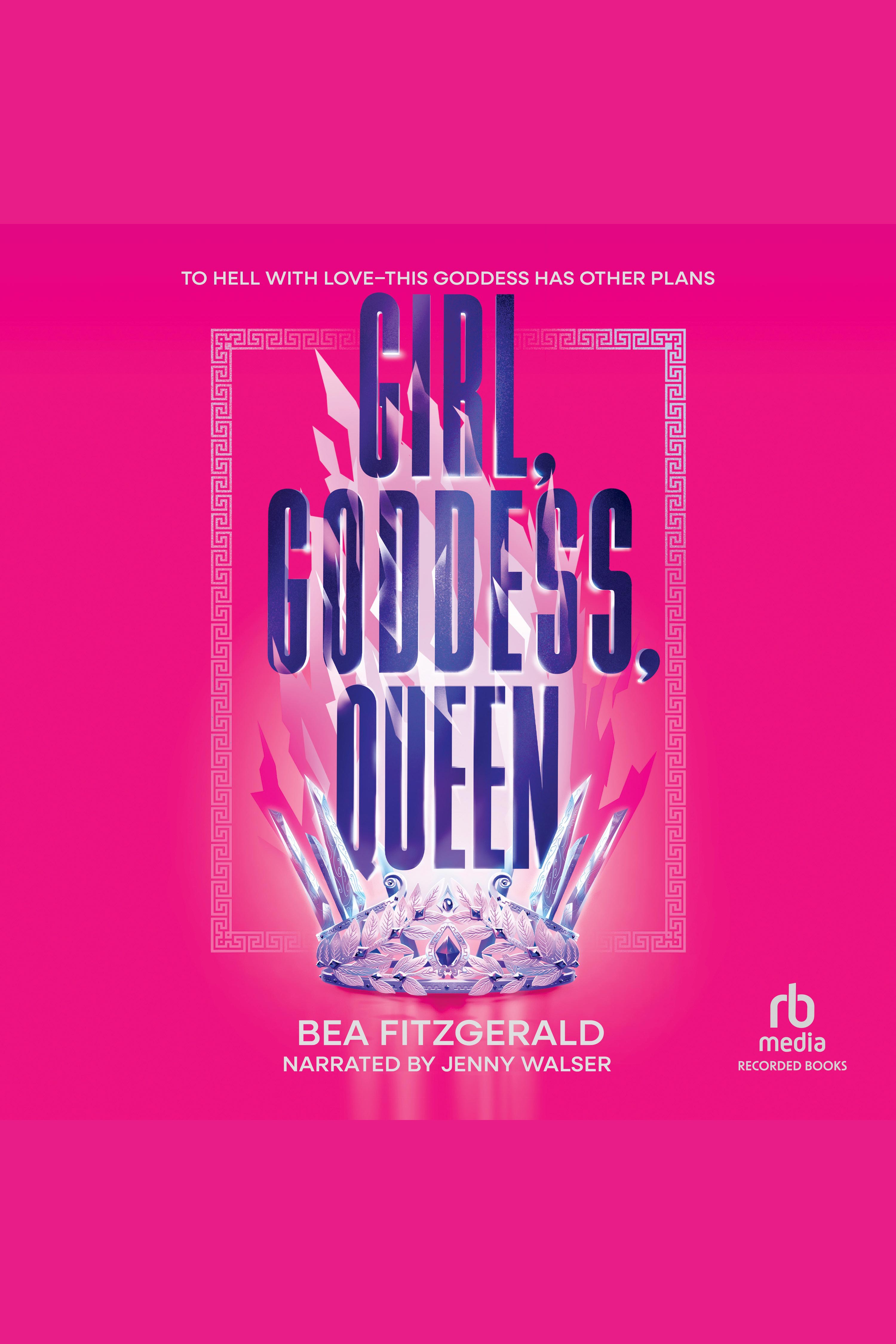 Girl, Goddess, Queen