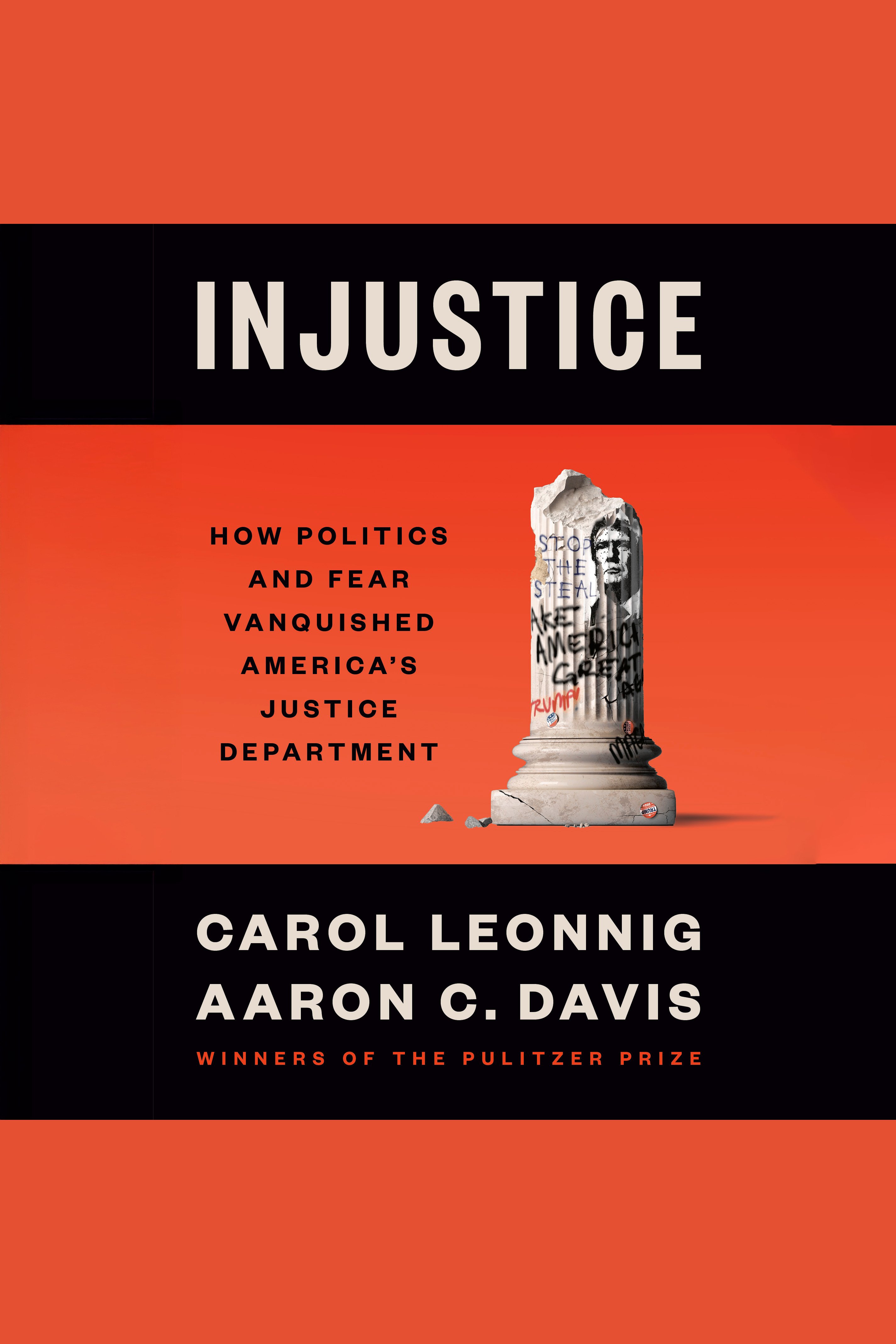 Injustice How Politics and Fear Vanquished America's Justice Department cover image