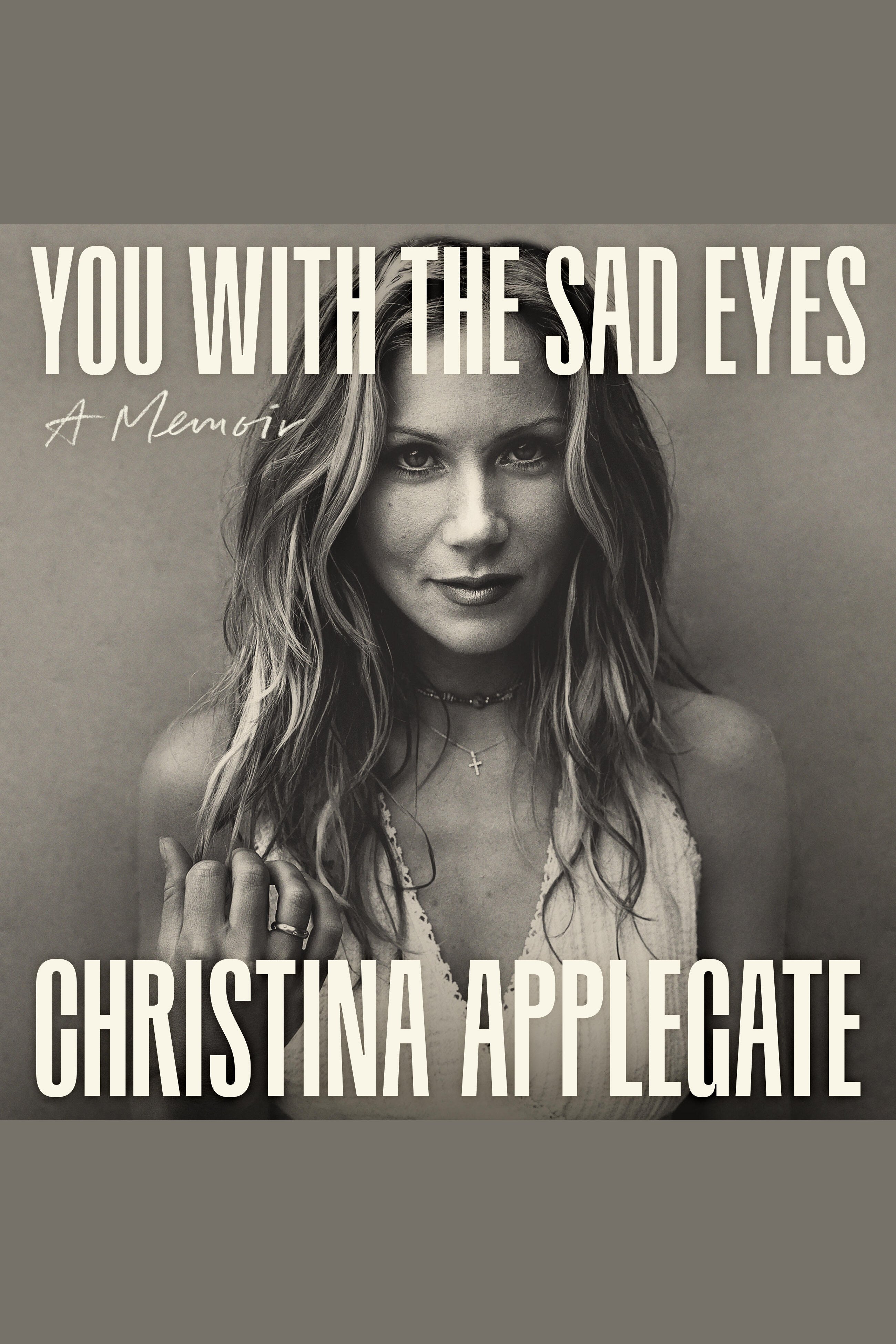 You with the Sad Eyes A Memoir cover image