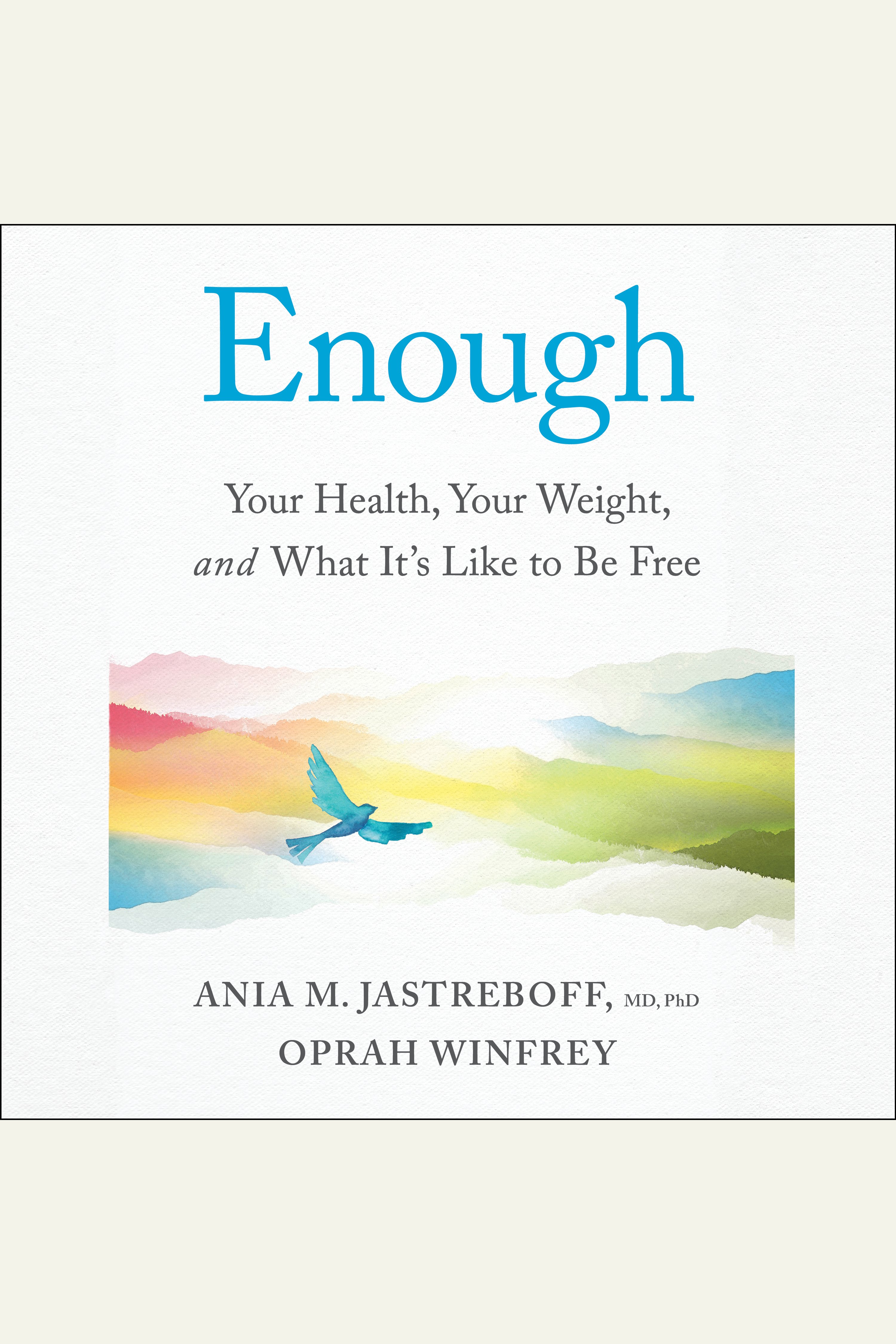 Enough Your Health, Your Weight, and What It's Like To Be Free cover image