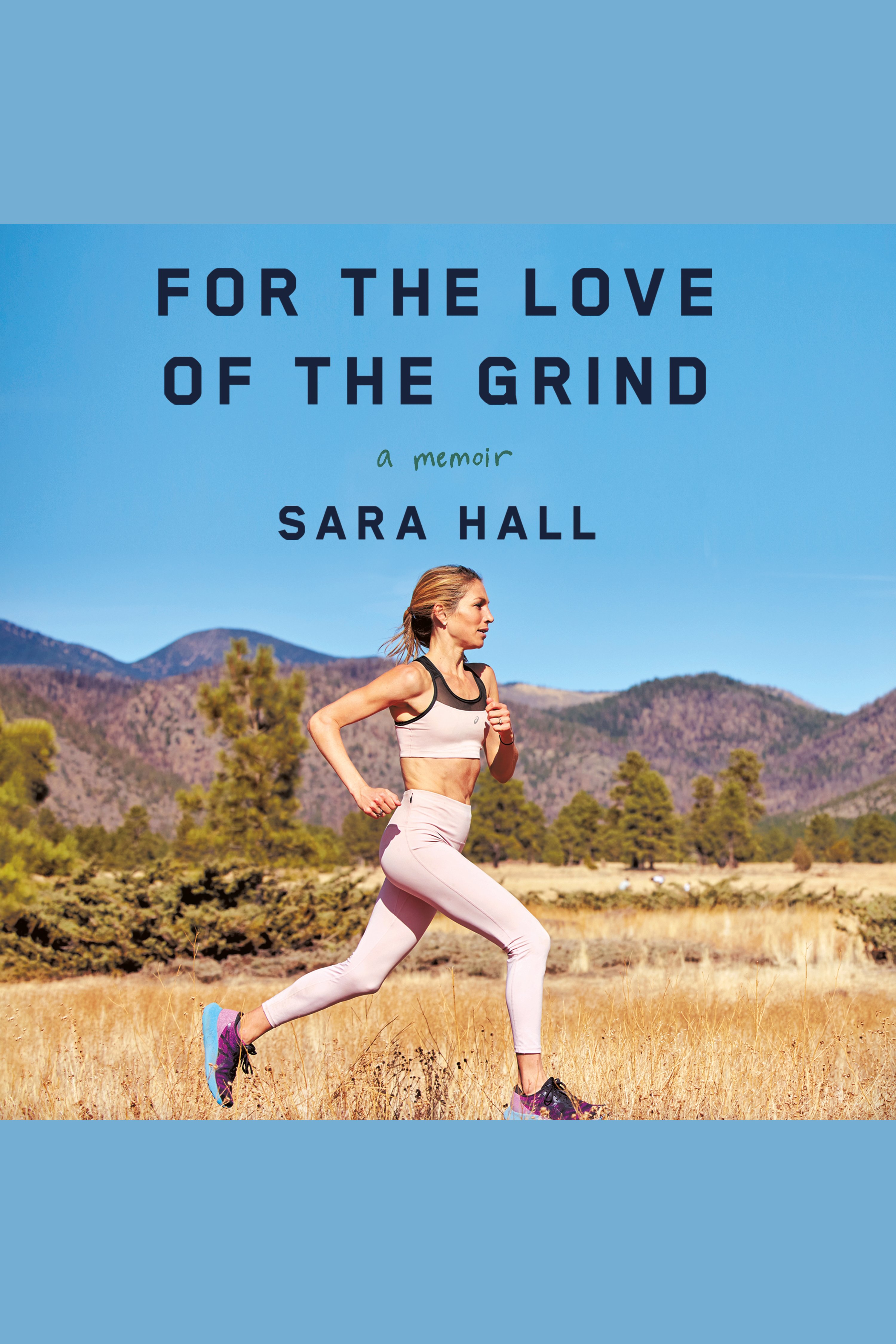 For the Love of the Grind A Memoir cover image