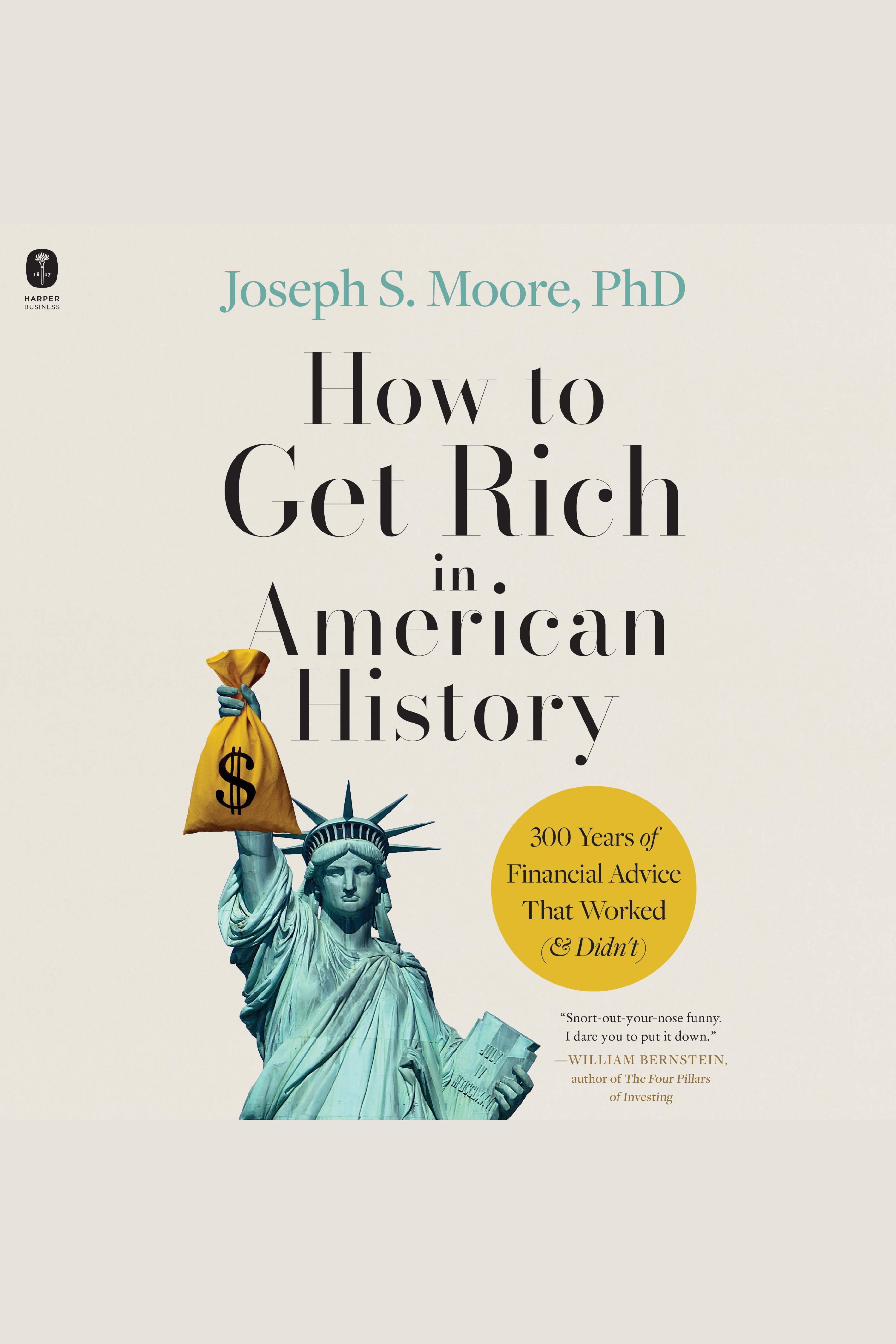 How to Get Rich in American History 300 Years of Financial Advice That Worked (& Didn’t)