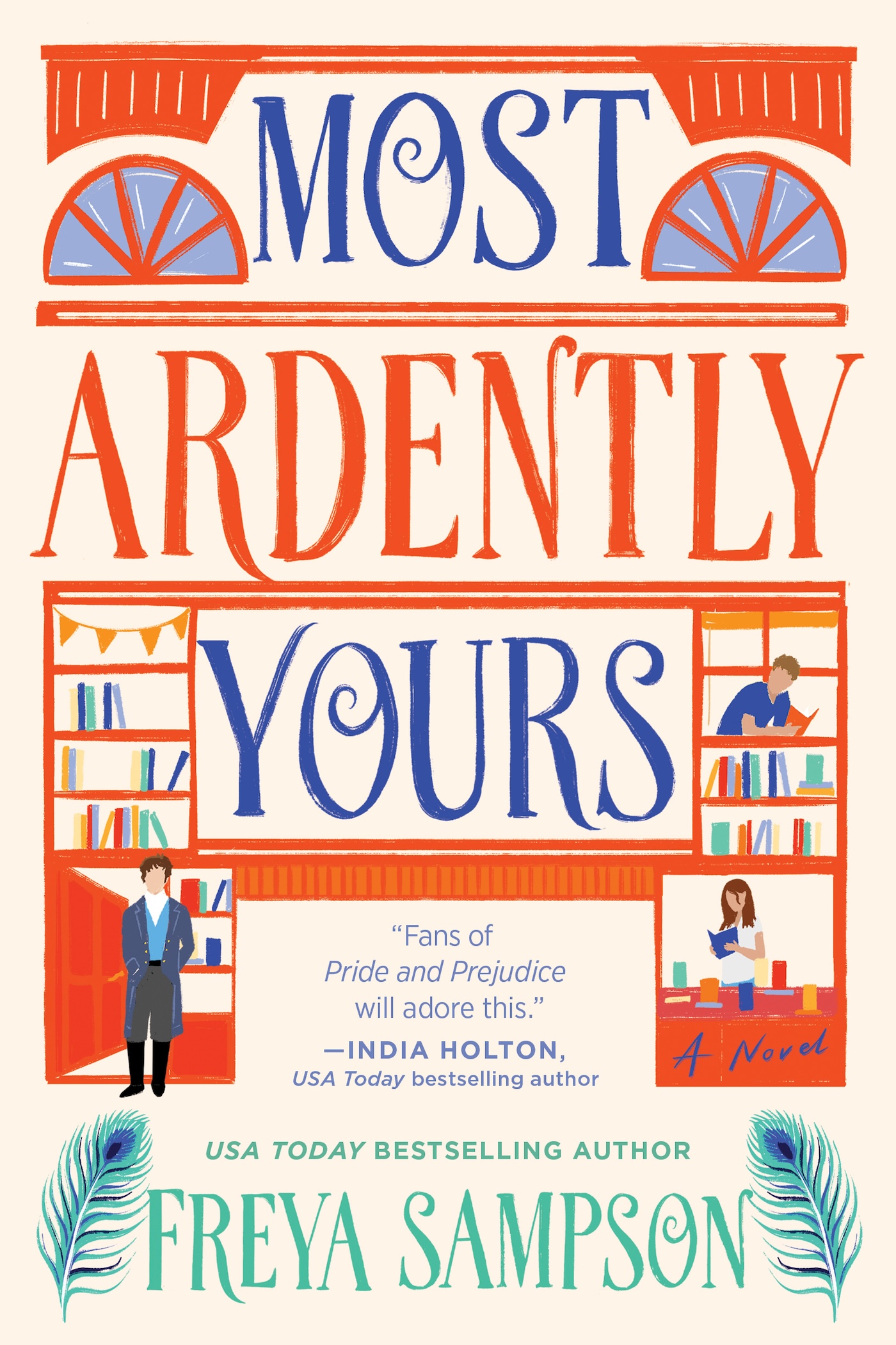 Most Ardently Yours A Novel