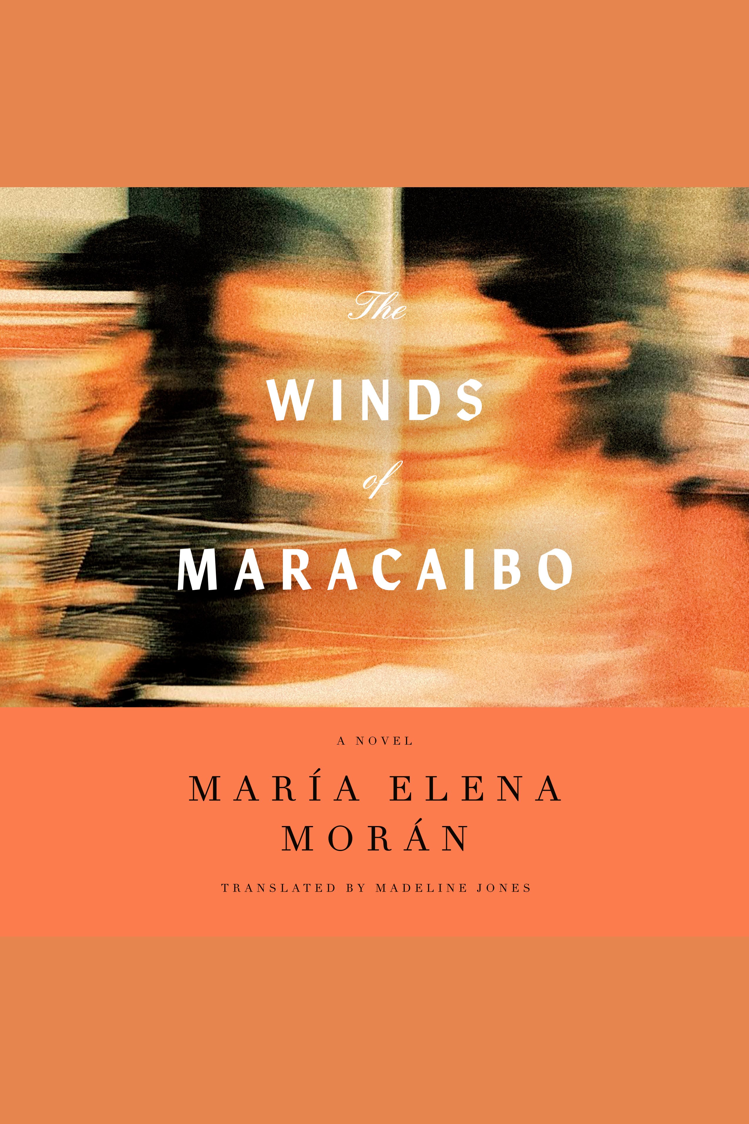 The Winds of Maracaibo A Novel