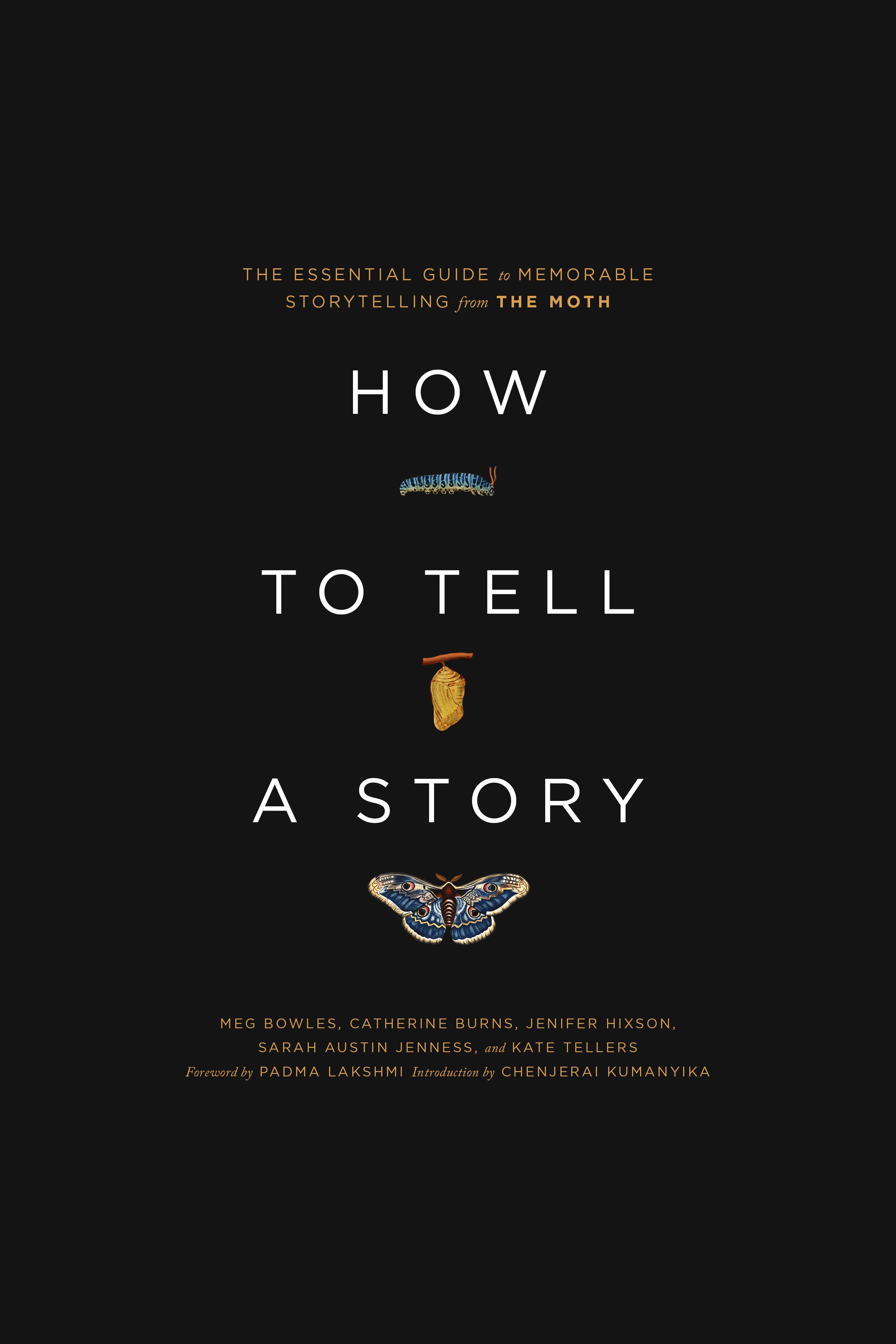 How to Tell a Story The Essential Guide to Memorable Storytelling from The Moth cover image