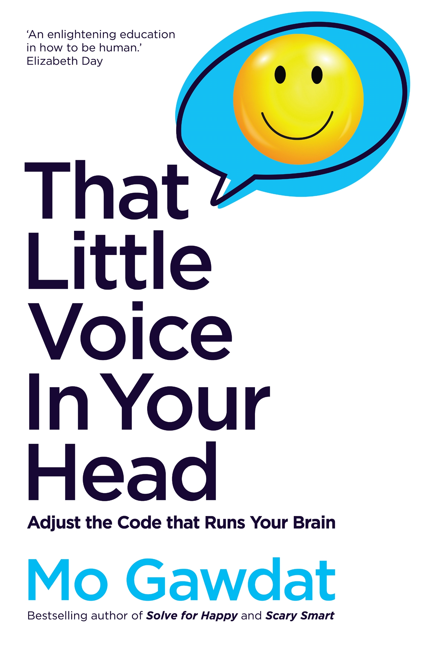 That little voice in your head : adjust the code that runs your brain