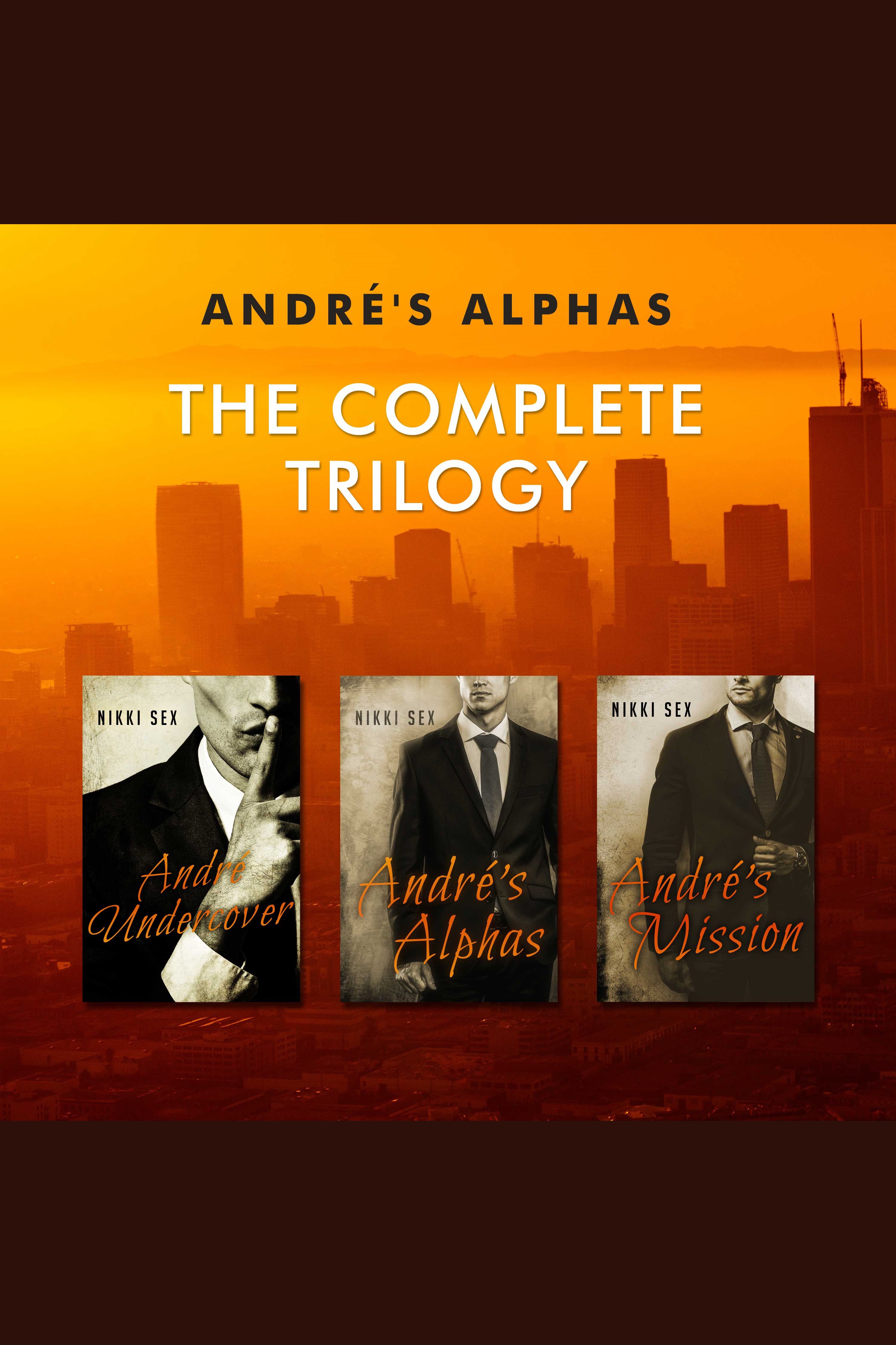 Andre's Alphas: The Complete Trilogy cover image