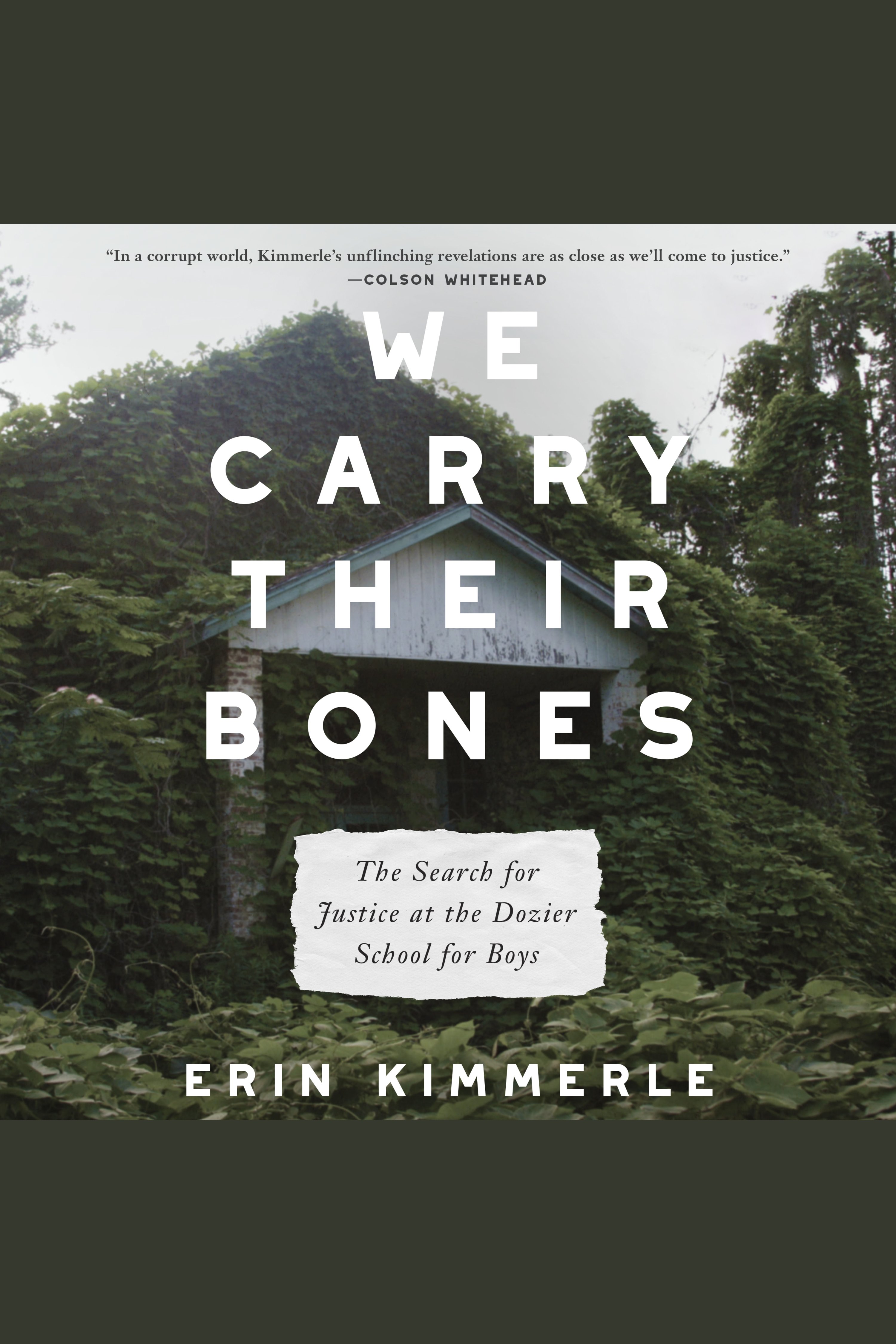 Cover image for We Carry Their Bones [electronic resource] : The Search for Justice at the Dozier School for Boys