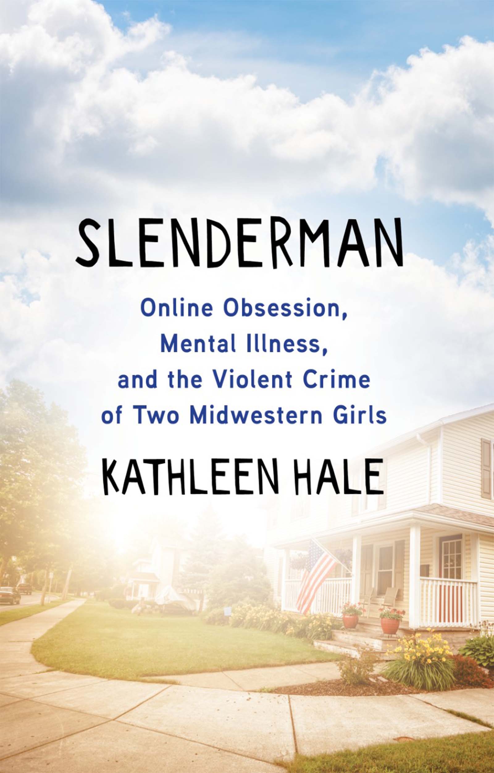 Umschlagbild für Slenderman [electronic resource] : Online Obsession, Mental Illness, and the Violent Crime of Two Midwestern Girls