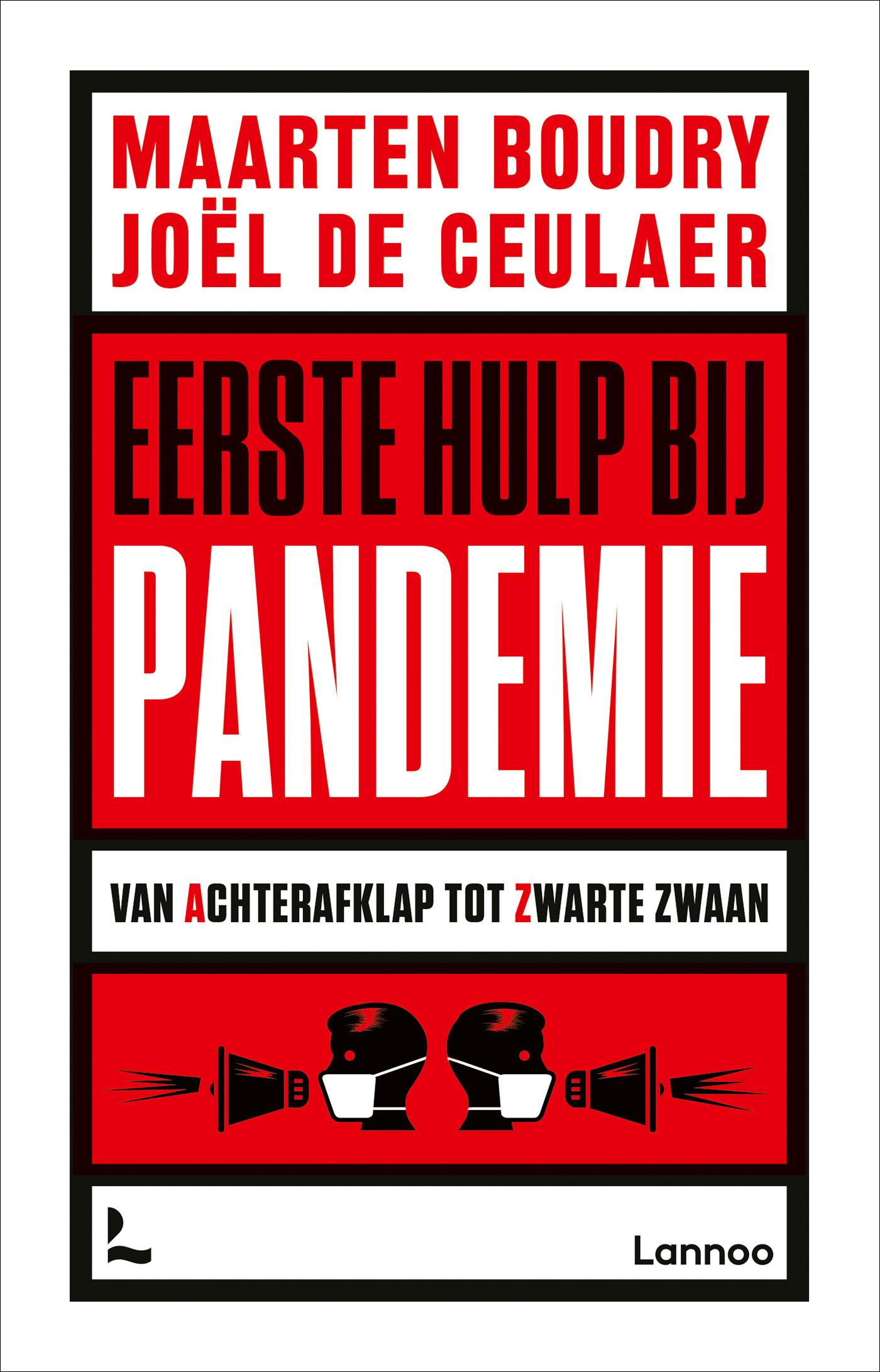Eerste hulp bij pandemie : van achterafklap tot zwarte zwaan
