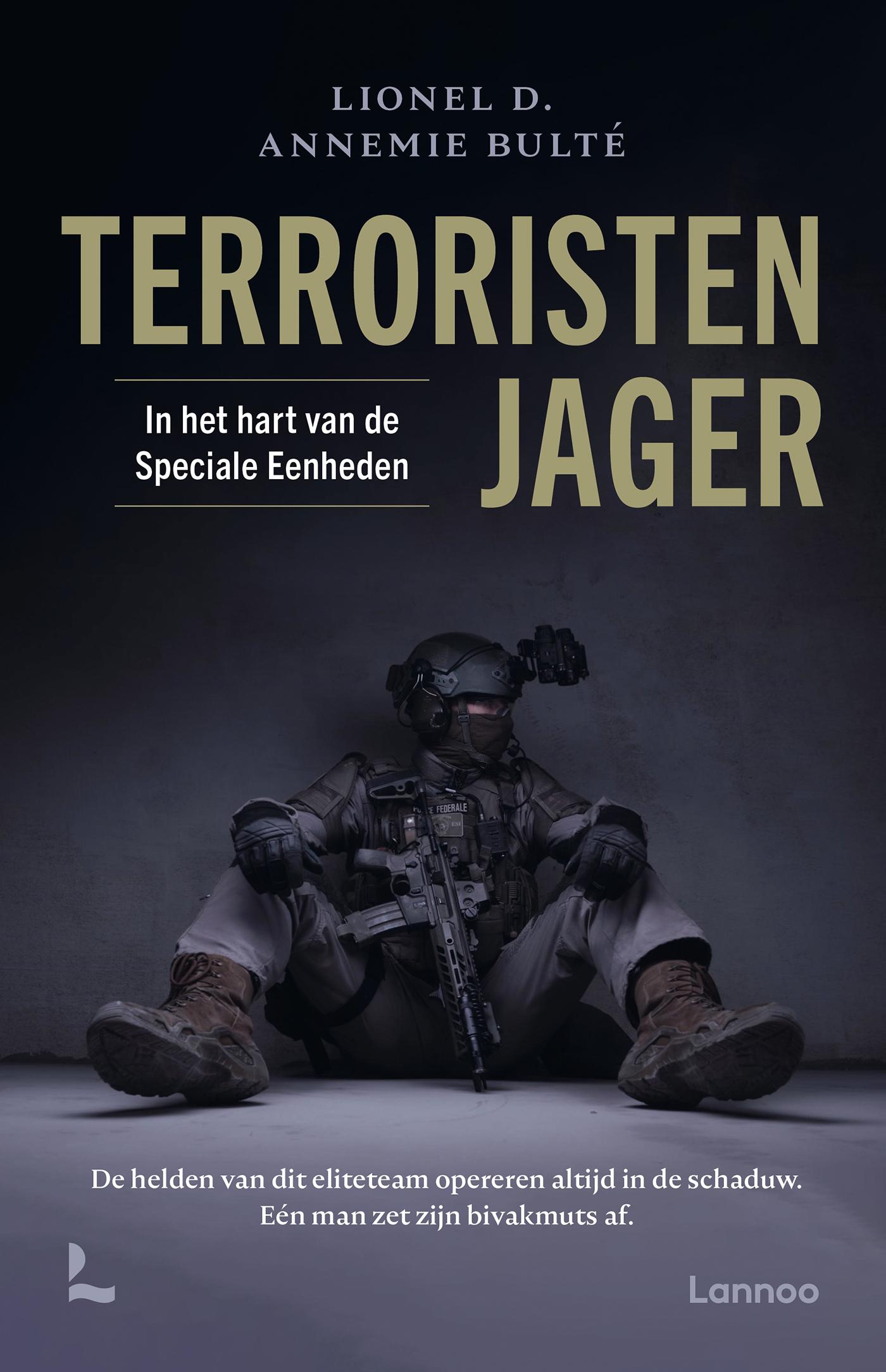 Terroristenjager : in het hart van de Speciale Eenheden