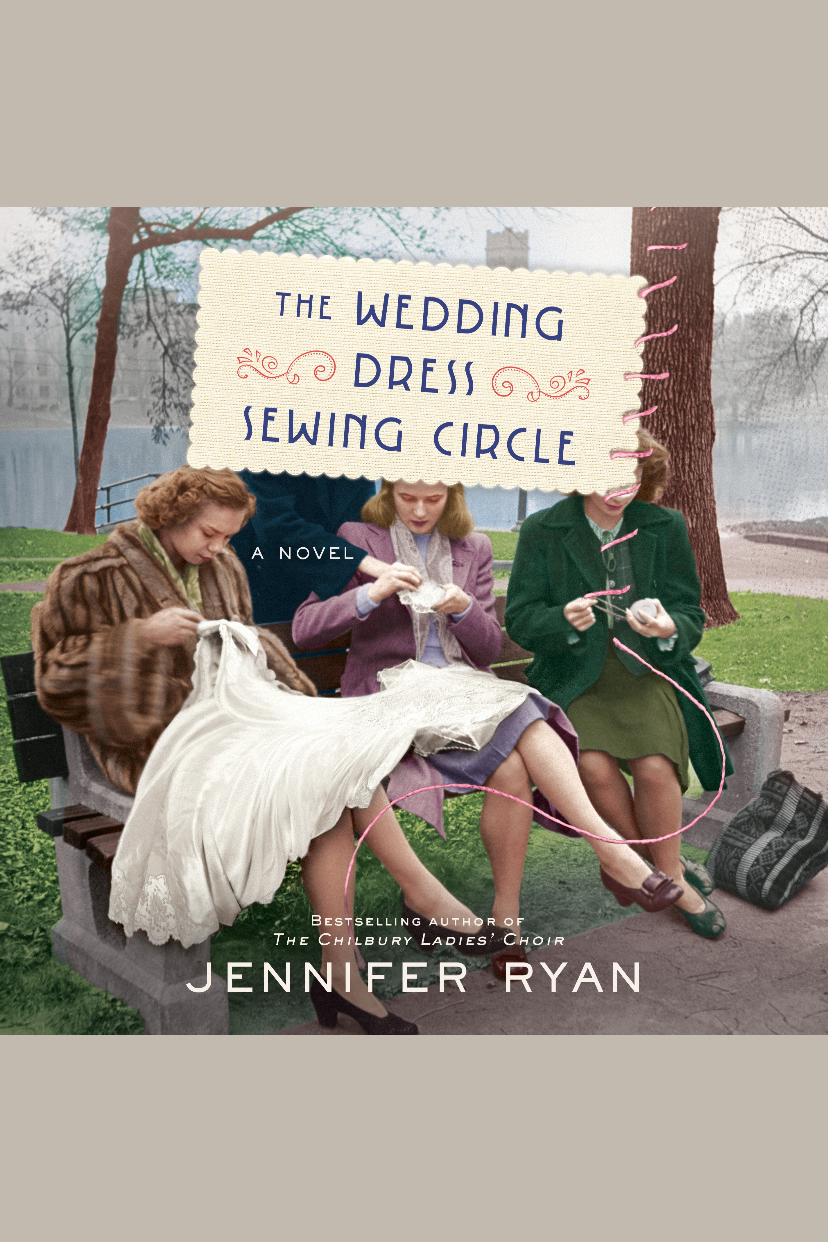 Cover image for The Wedding Dress Sewing Circle [electronic resource] : A Novel