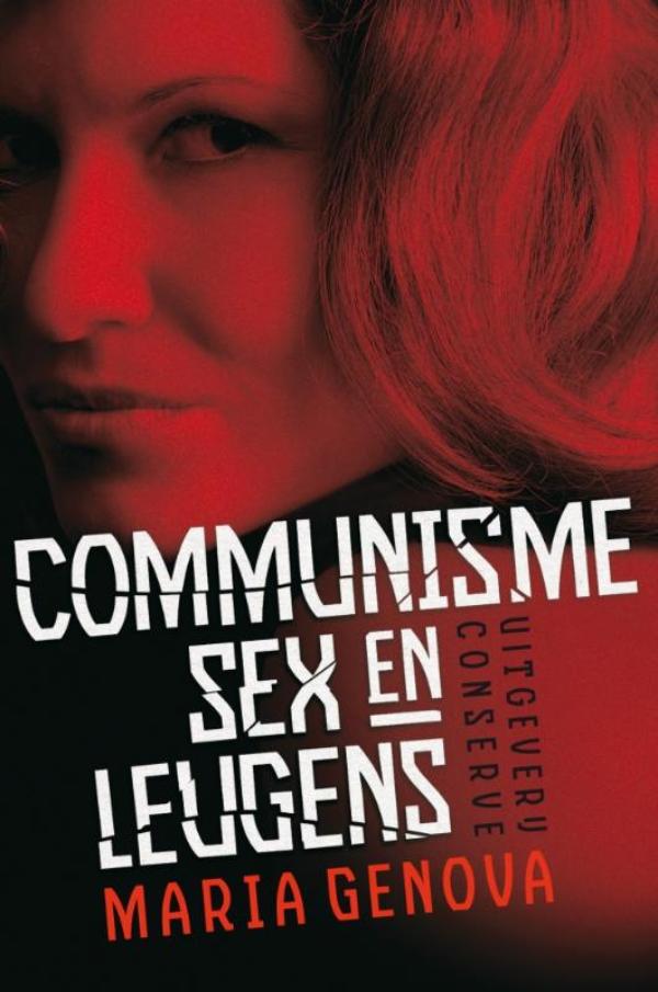 Communisme, sex en leugens : roman