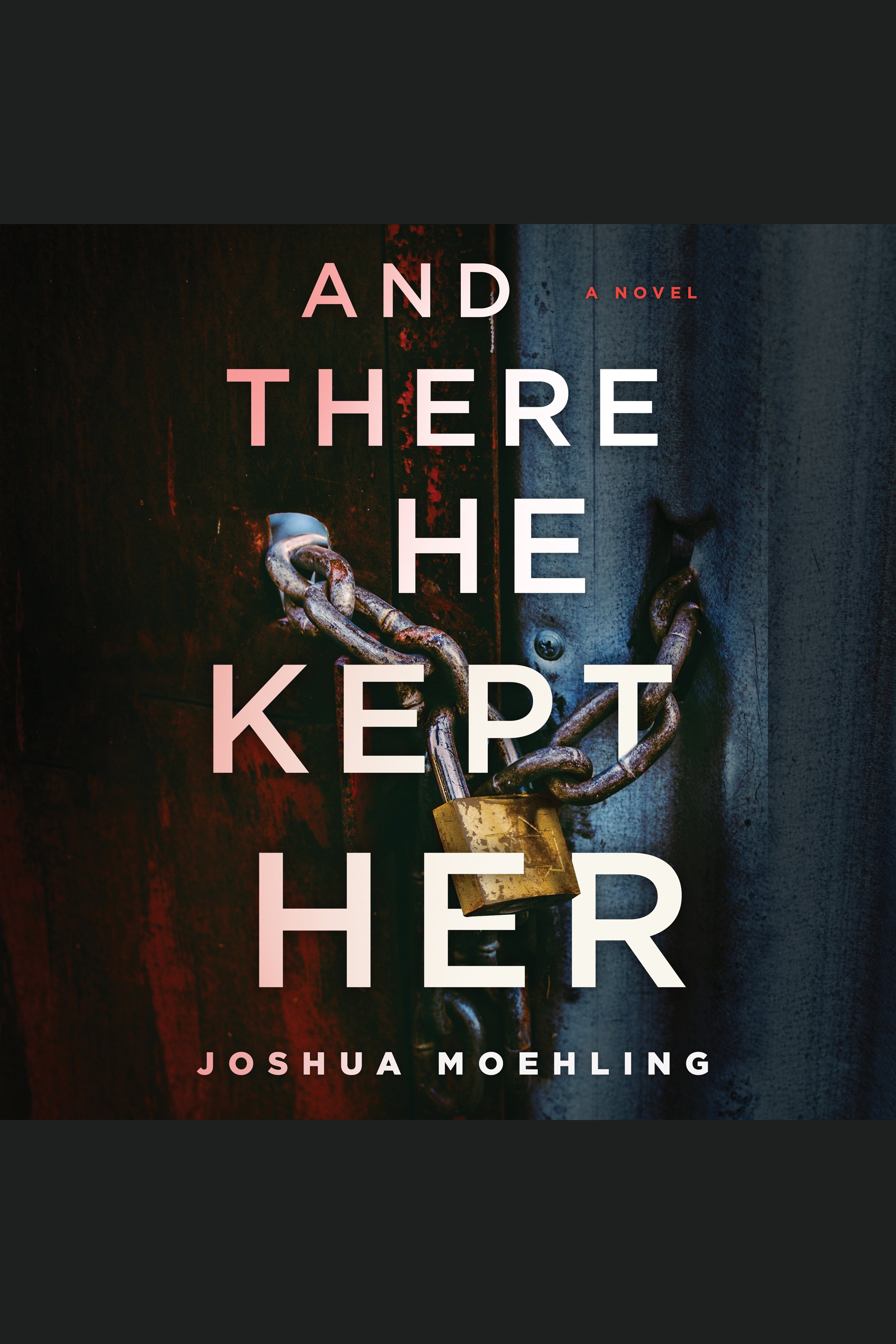 Imagen de portada para And There He Kept Her [electronic resource] :