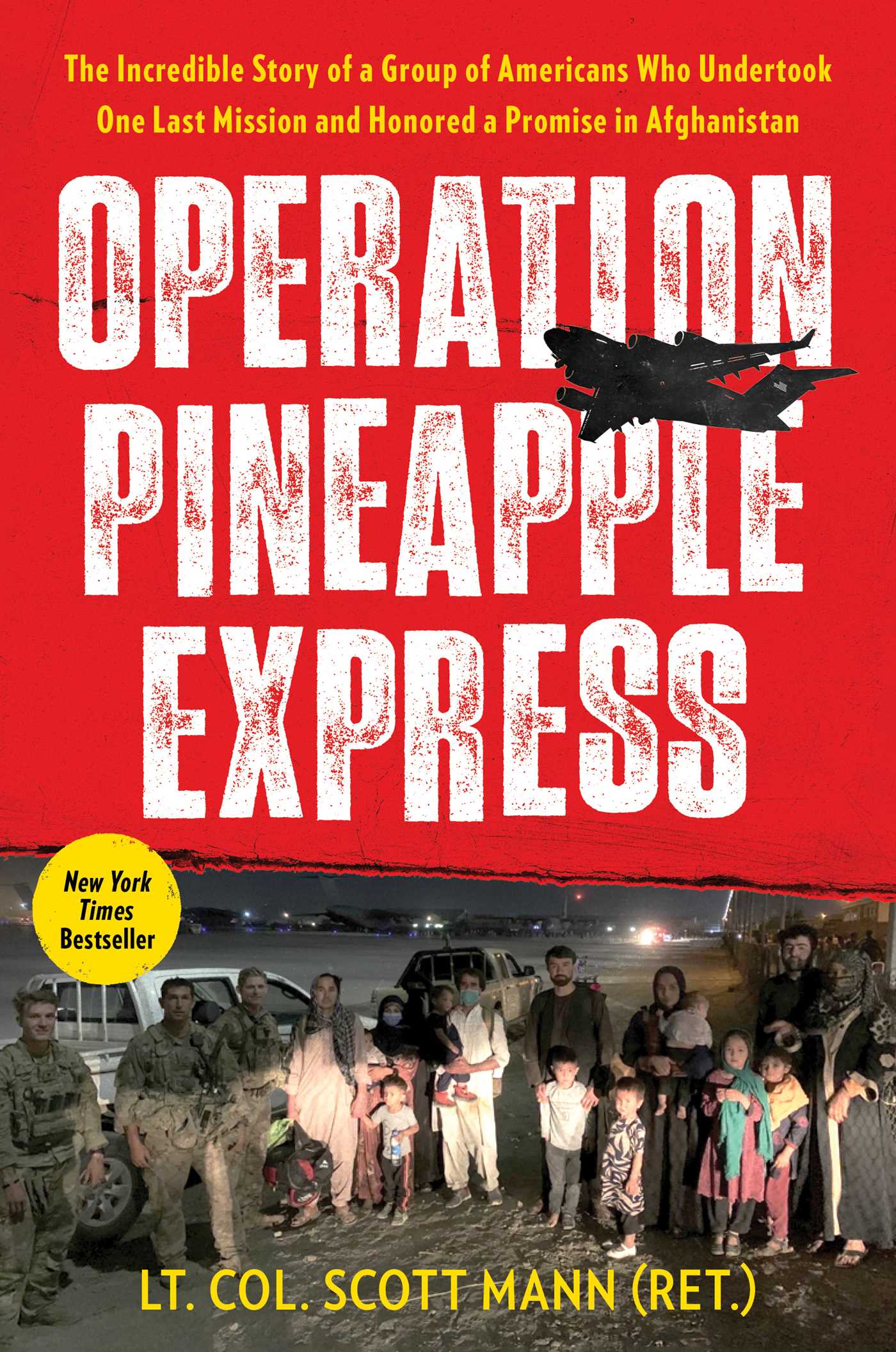 Imagen de portada para Operation Pineapple Express [electronic resource] : The Incredible Story of a Group of Americans Who Undertook One Last Mission and Honored a Promise in Afghanistan