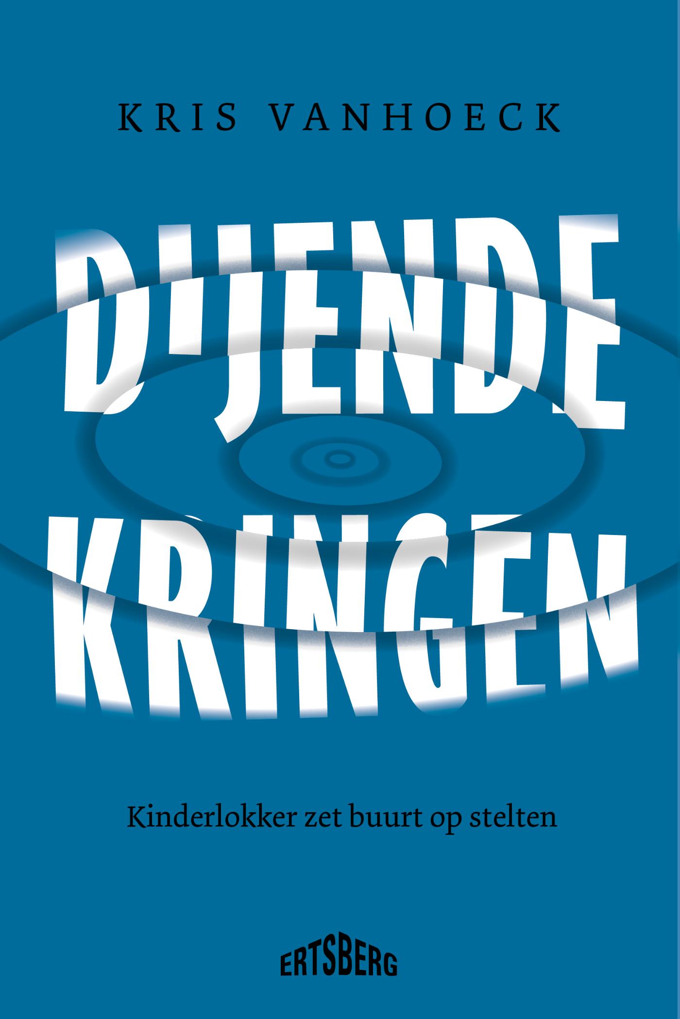 Dijende kringen : kinderlokker zet buurt op stelten