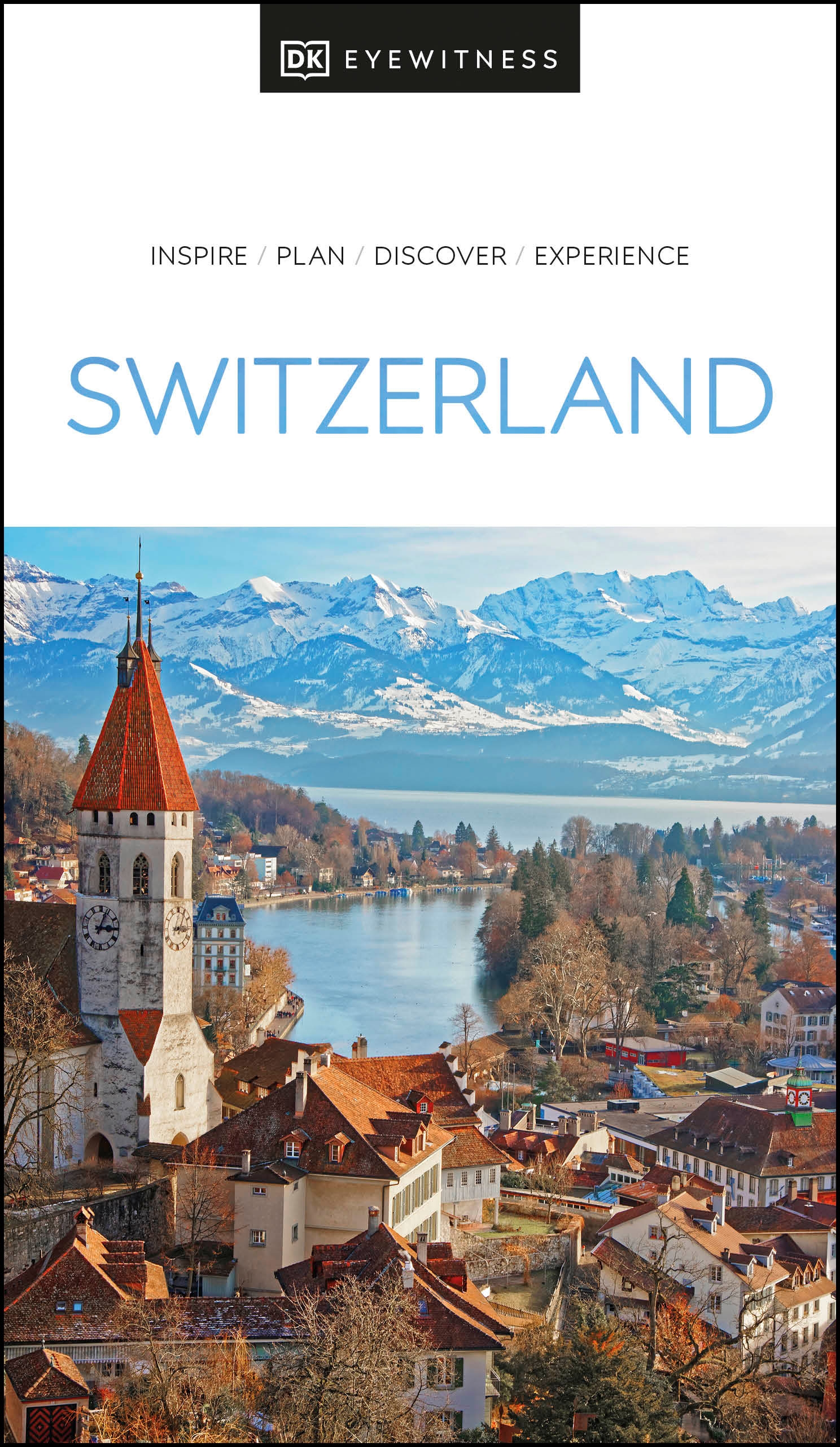 Switzerland : inspire, plan, discover, experience