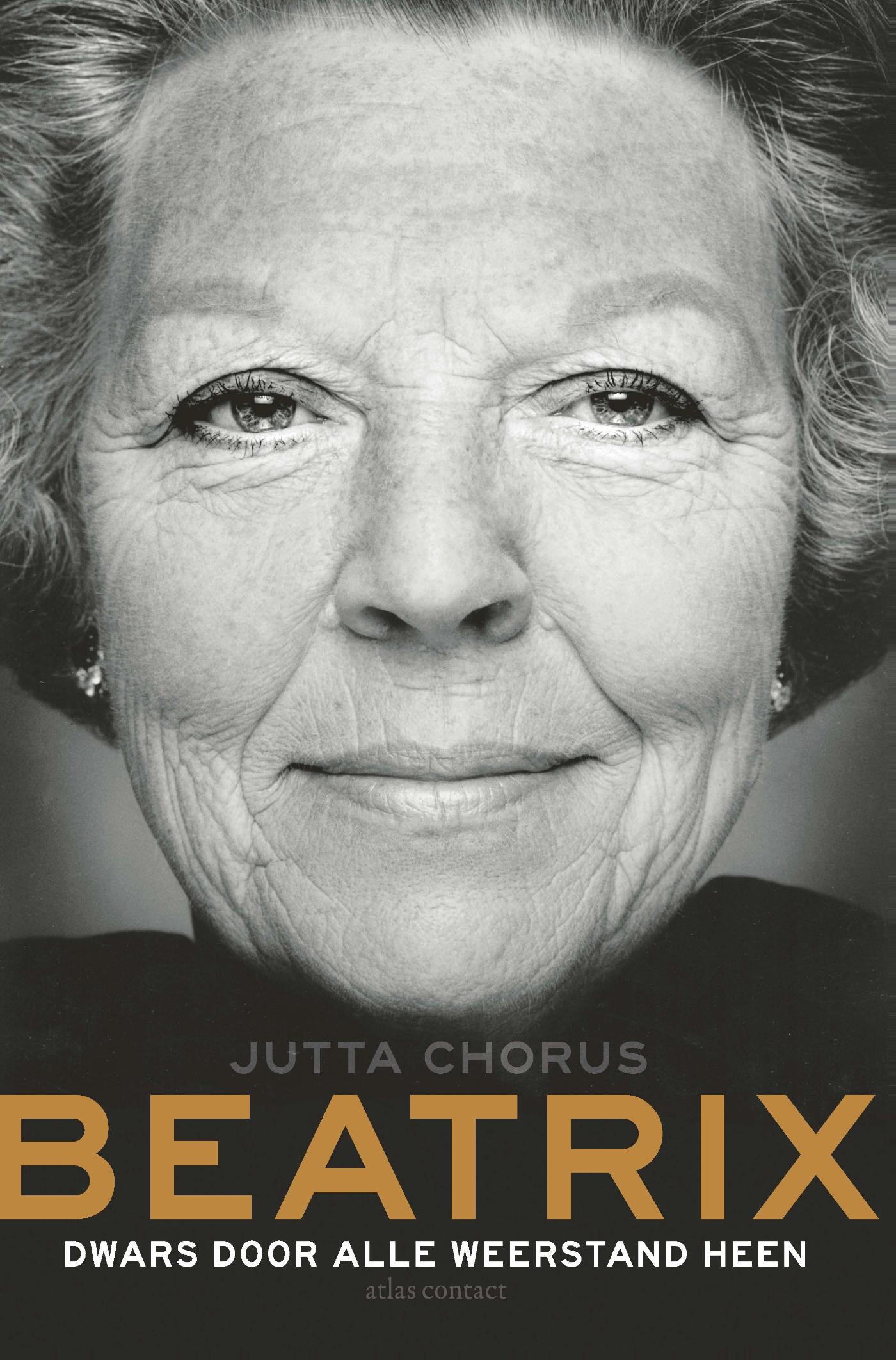 Beatrix : dwars door alle weerstand heen