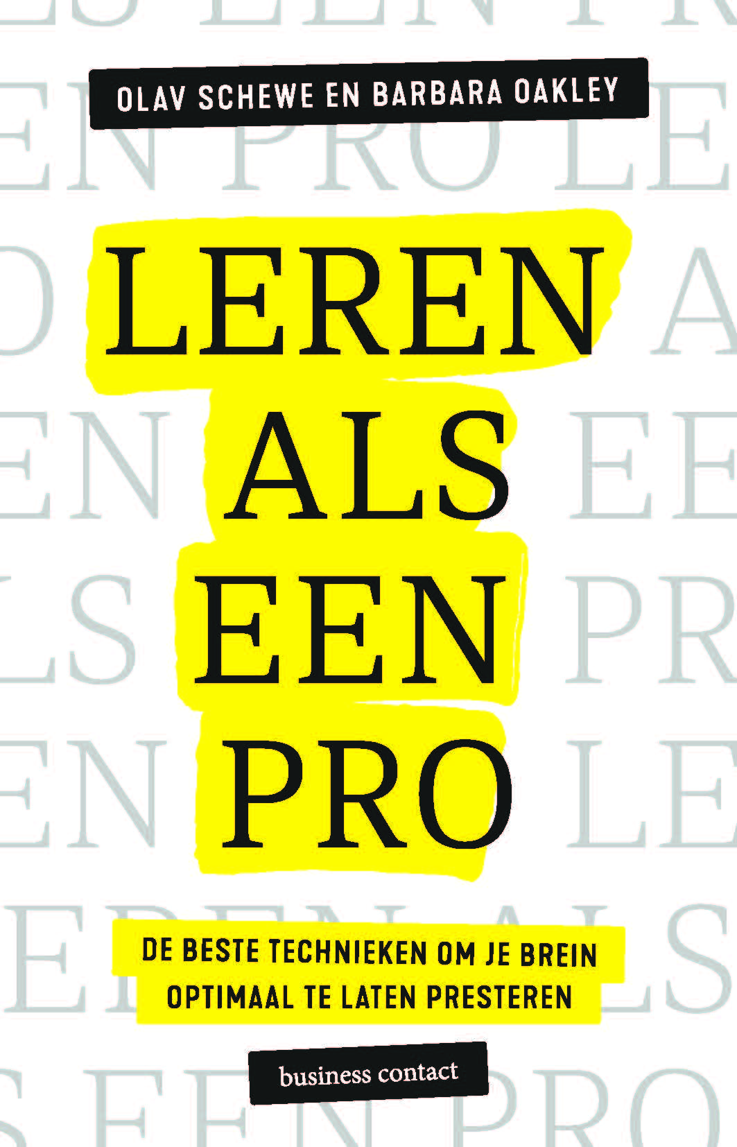 Leren als een pro : de beste technieken om je brein optimaal te laten presteren