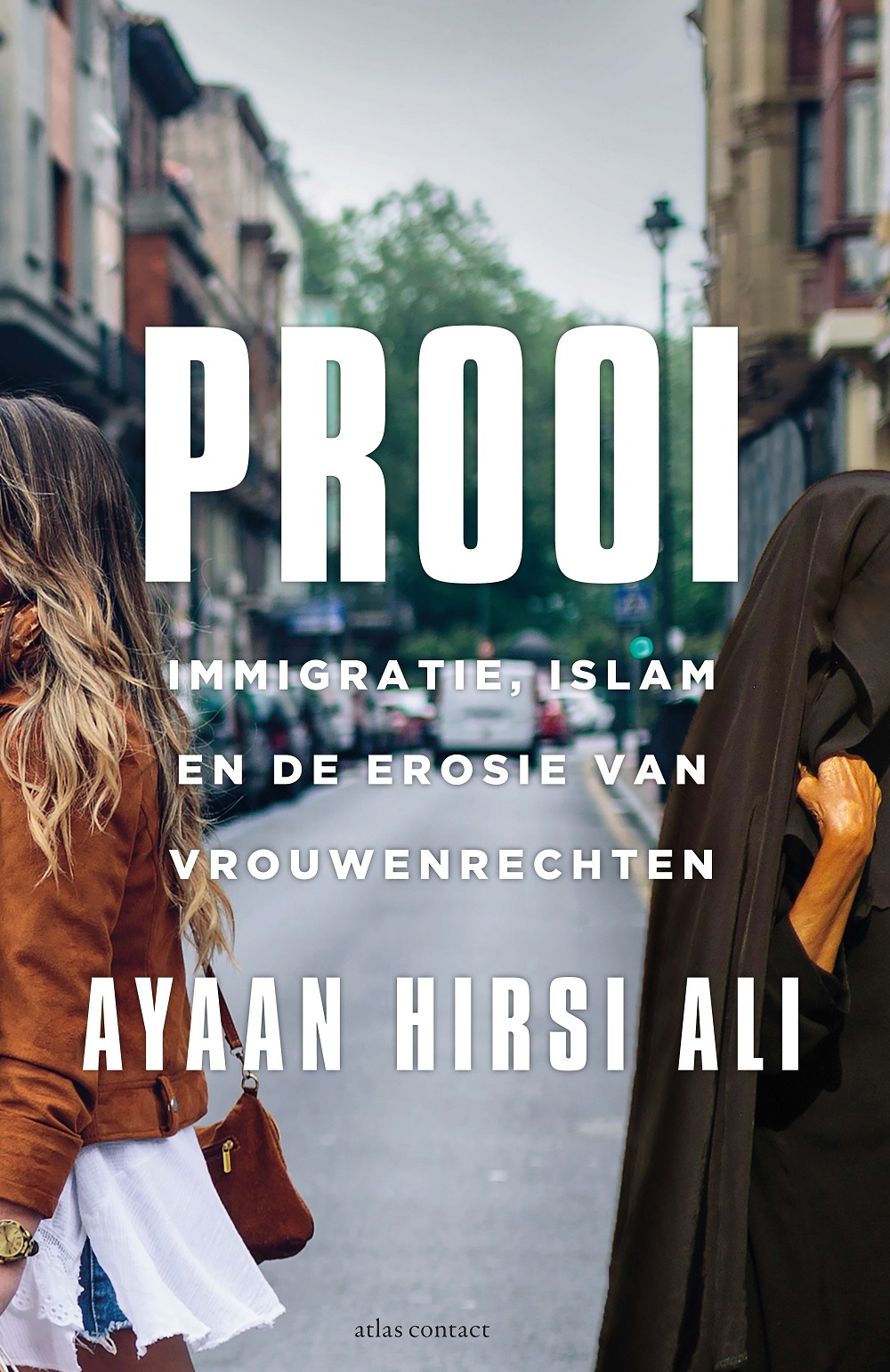 Prooi : immigratie, islam en de uitholling van de rechten van vrouwen