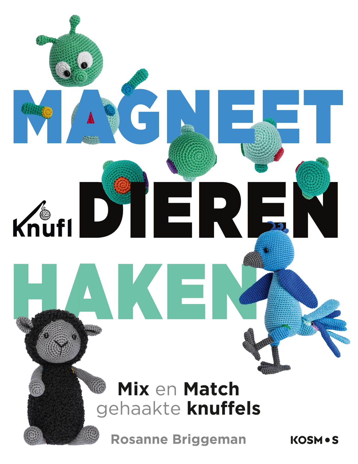 Magneetdieren haken : mix en match gehaakte knuffels