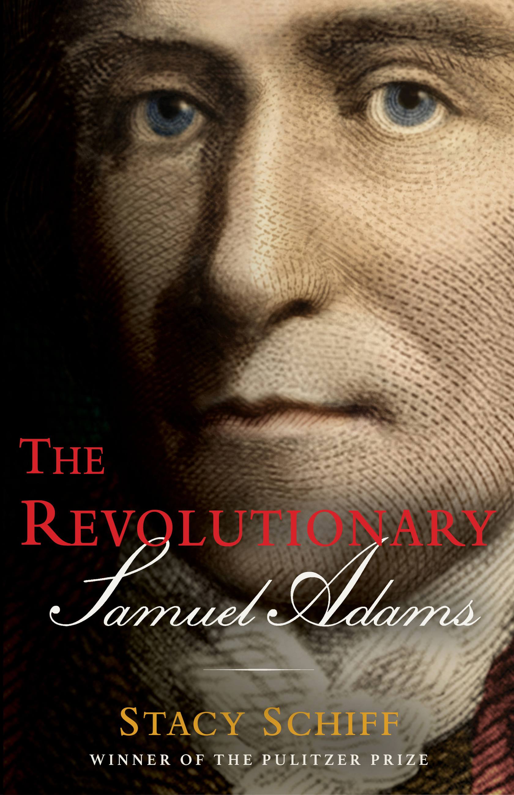 Cover image for The Revolutionary: Samuel Adams [electronic resource] :