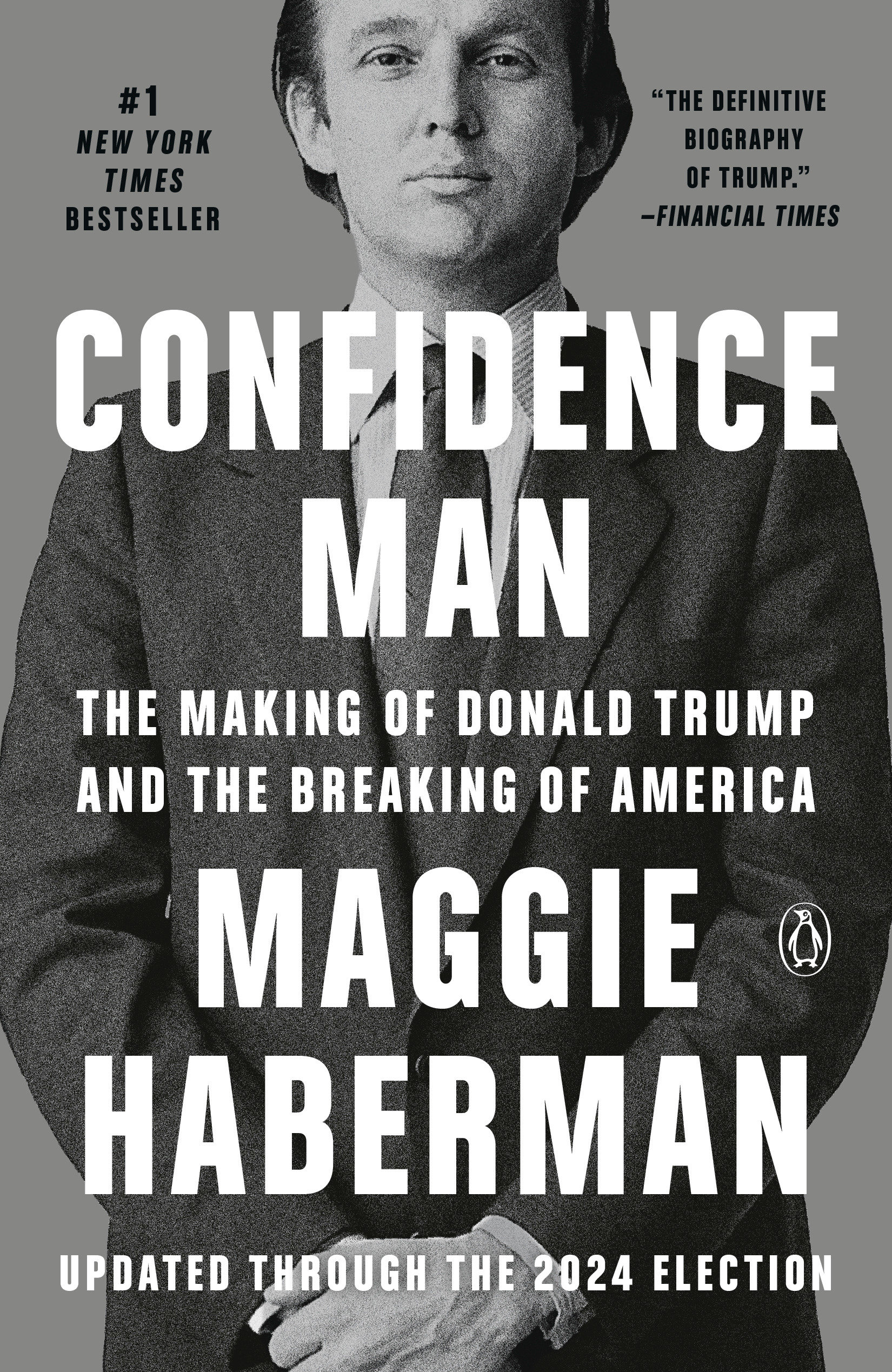 Confidence Man The Making of Donald Trump and the Breaking of America cover image