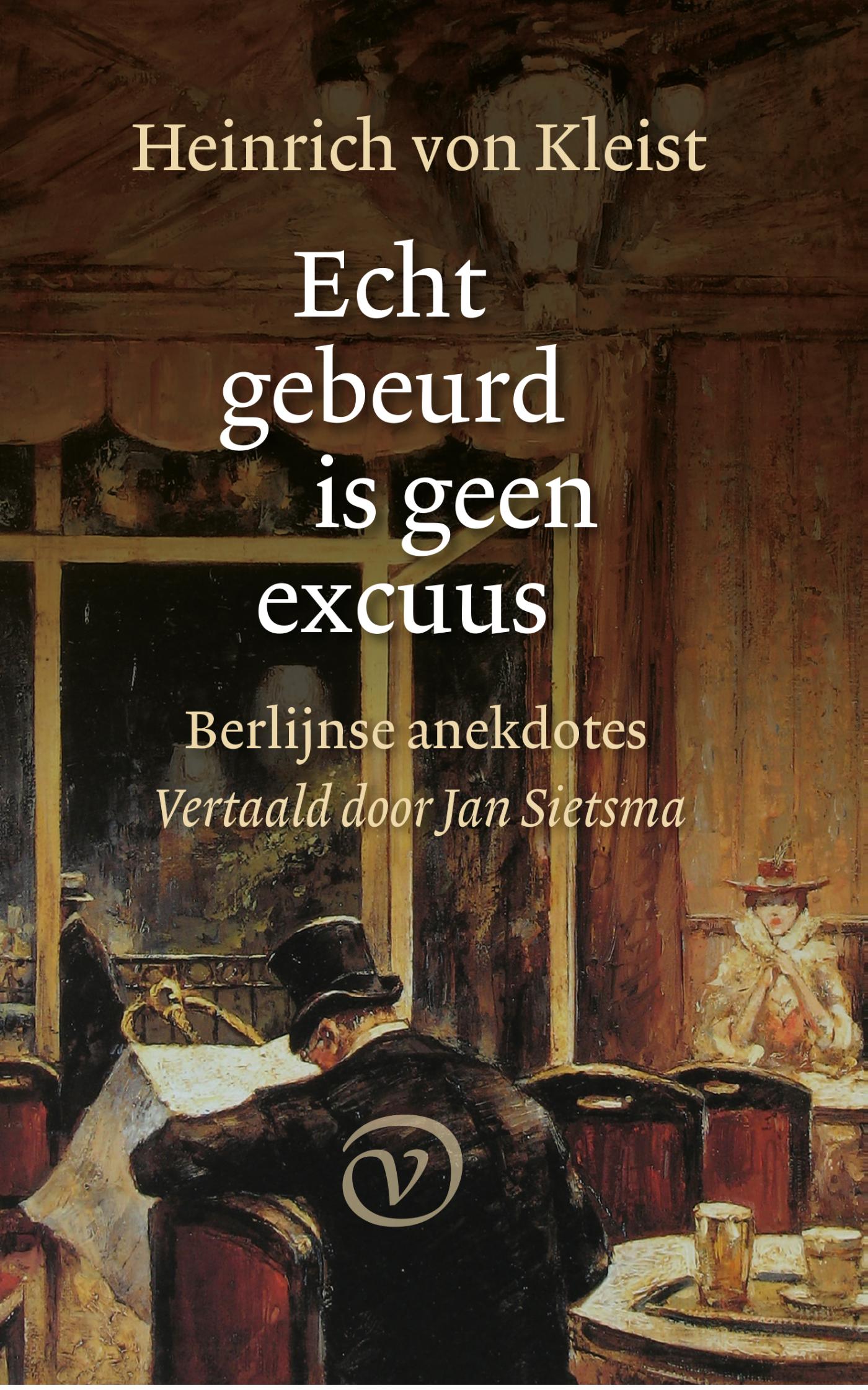 Echt gebeurd is geen excuus : Berlijnse anekdotes