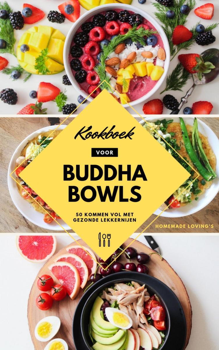 Kookboek voor Buddha bowls : 50 Kommen Vol Met Gezonde Lekkernijen (mindful eten recepten voor Gezond gewichtsverlies zonder dieet)