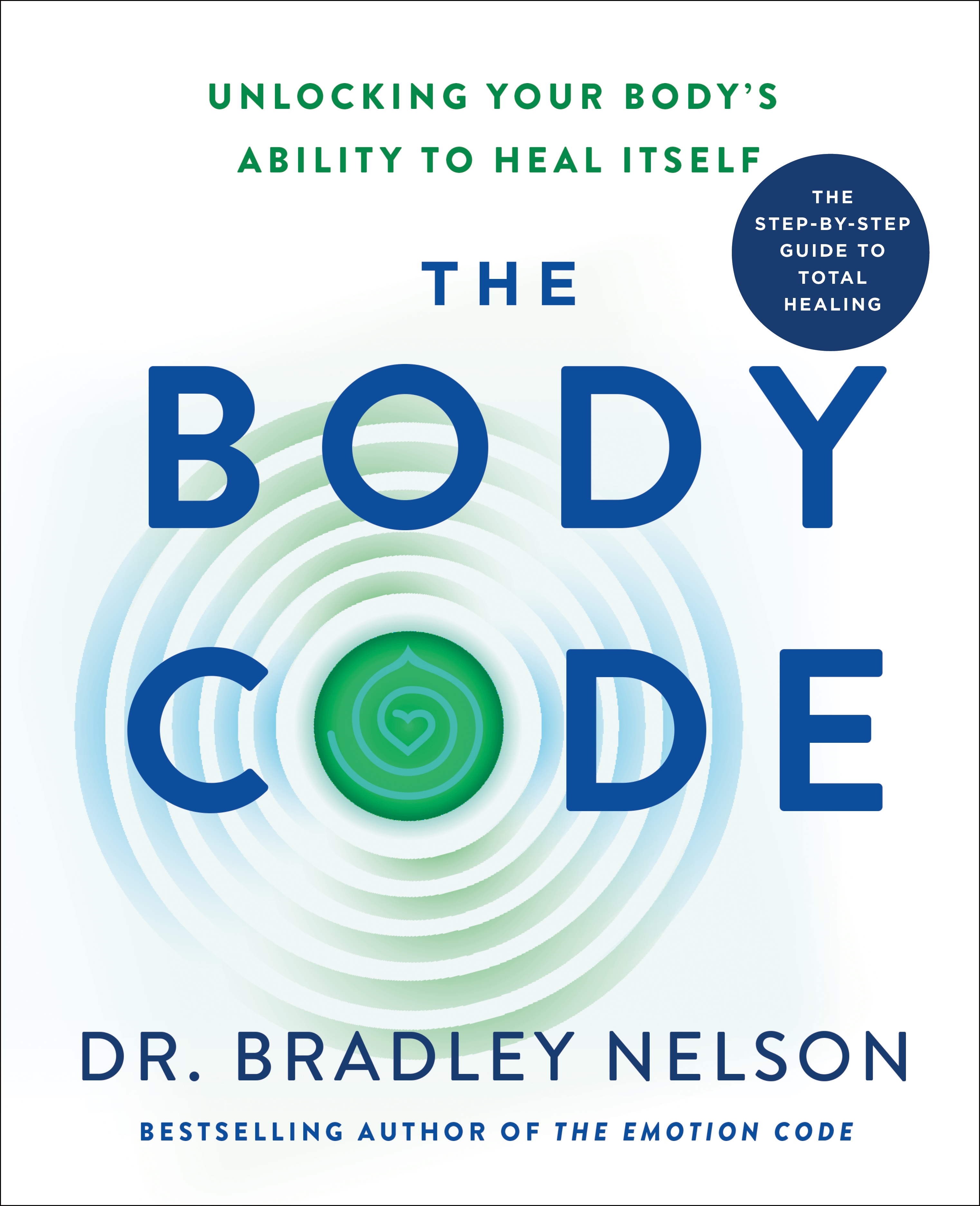 The Body Code Unlocking Your Body's Ability to Heal Itself cover image