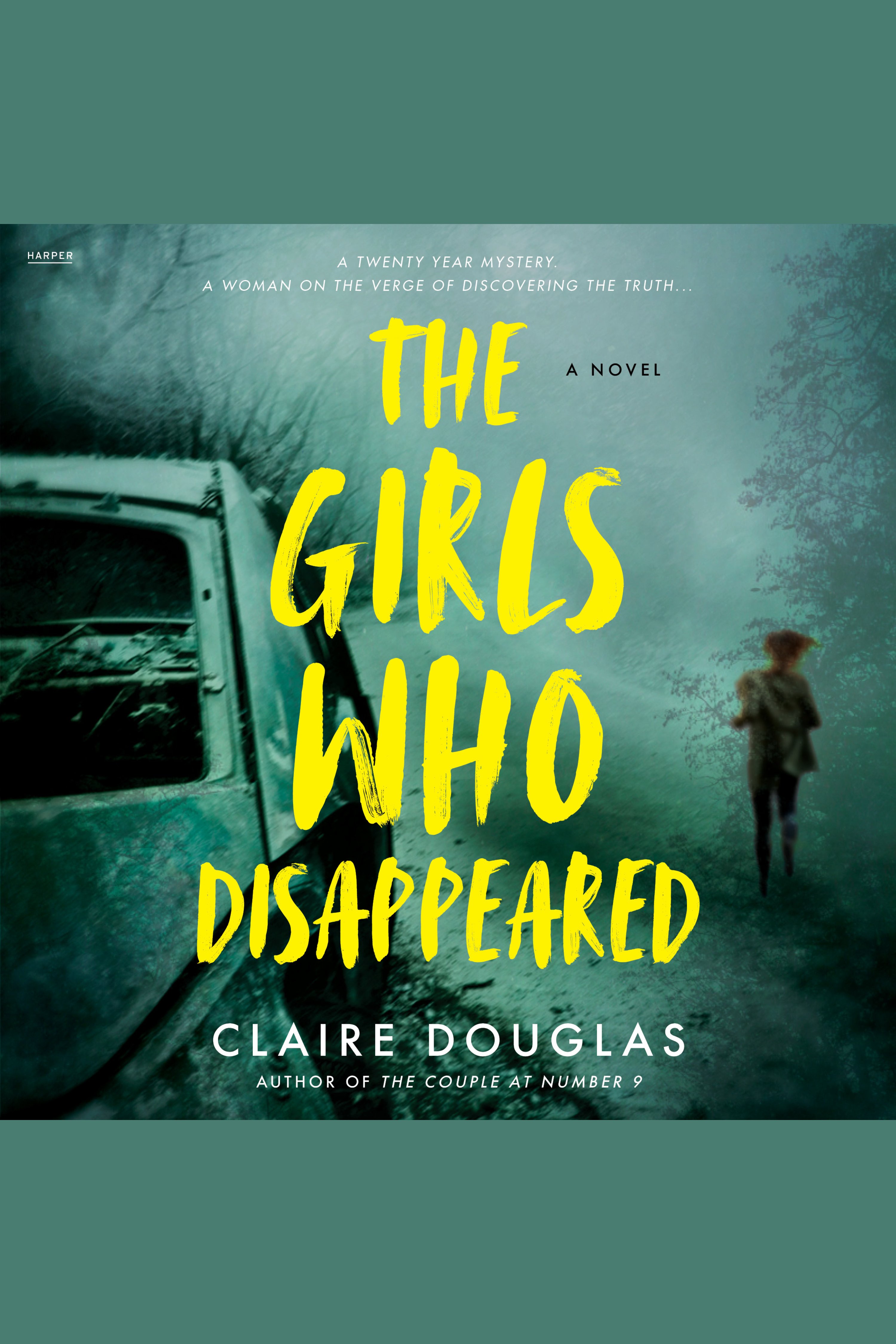 Umschlagbild für The Girls Who Disappeared [electronic resource] : A Novel