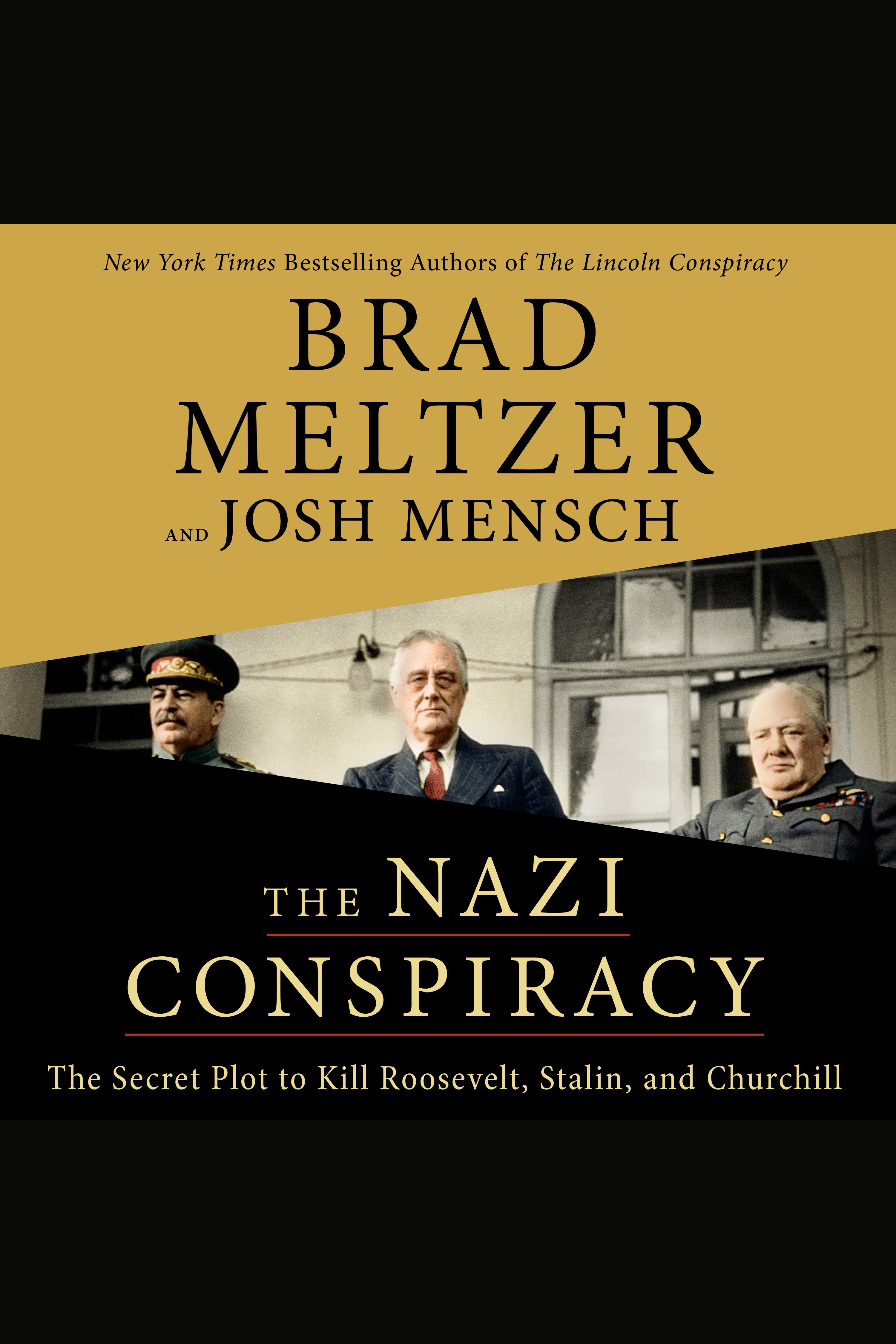 The Nazi Conspiracy The Secret Plot to Kill Roosevelt, Stalin, and Churchill cover image