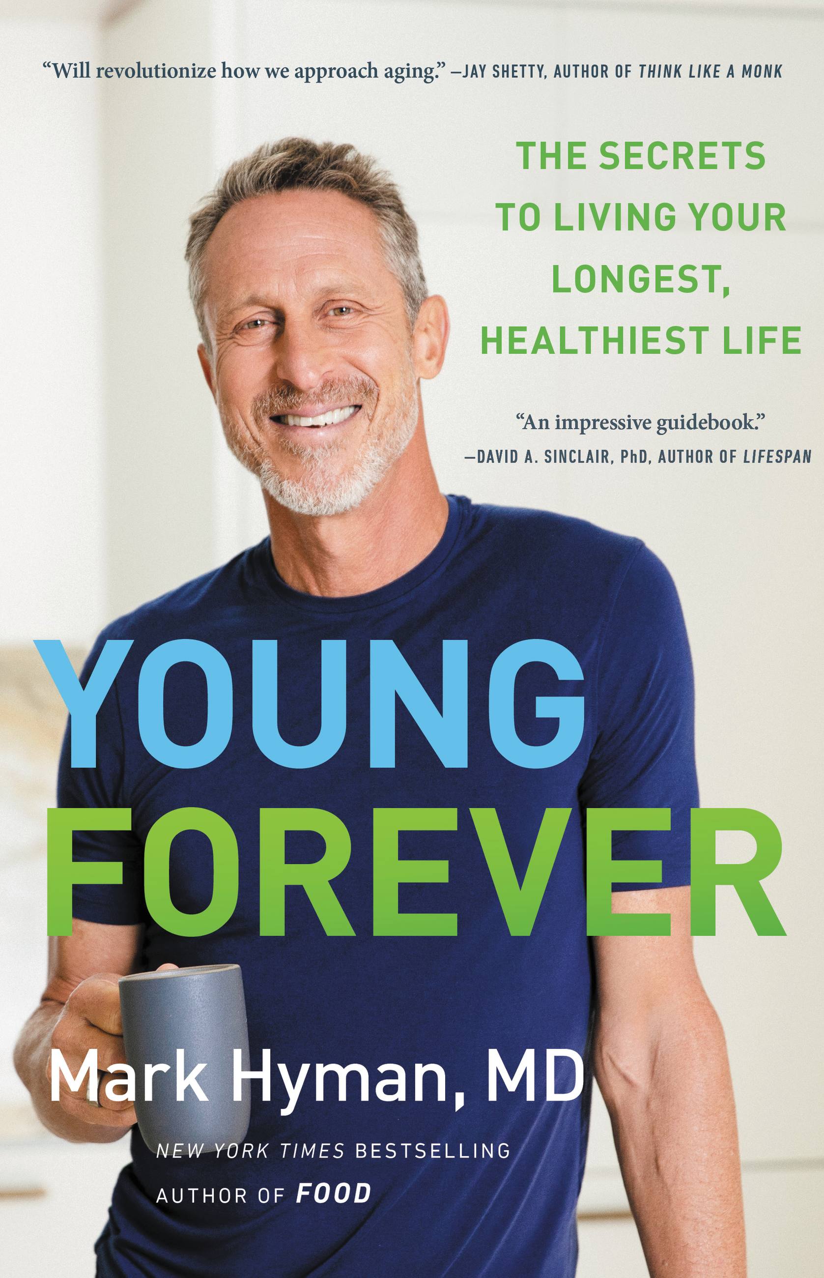 Cover image for Young Forever [electronic resource] : The Secrets to Living Your Longest, Healthiest Life