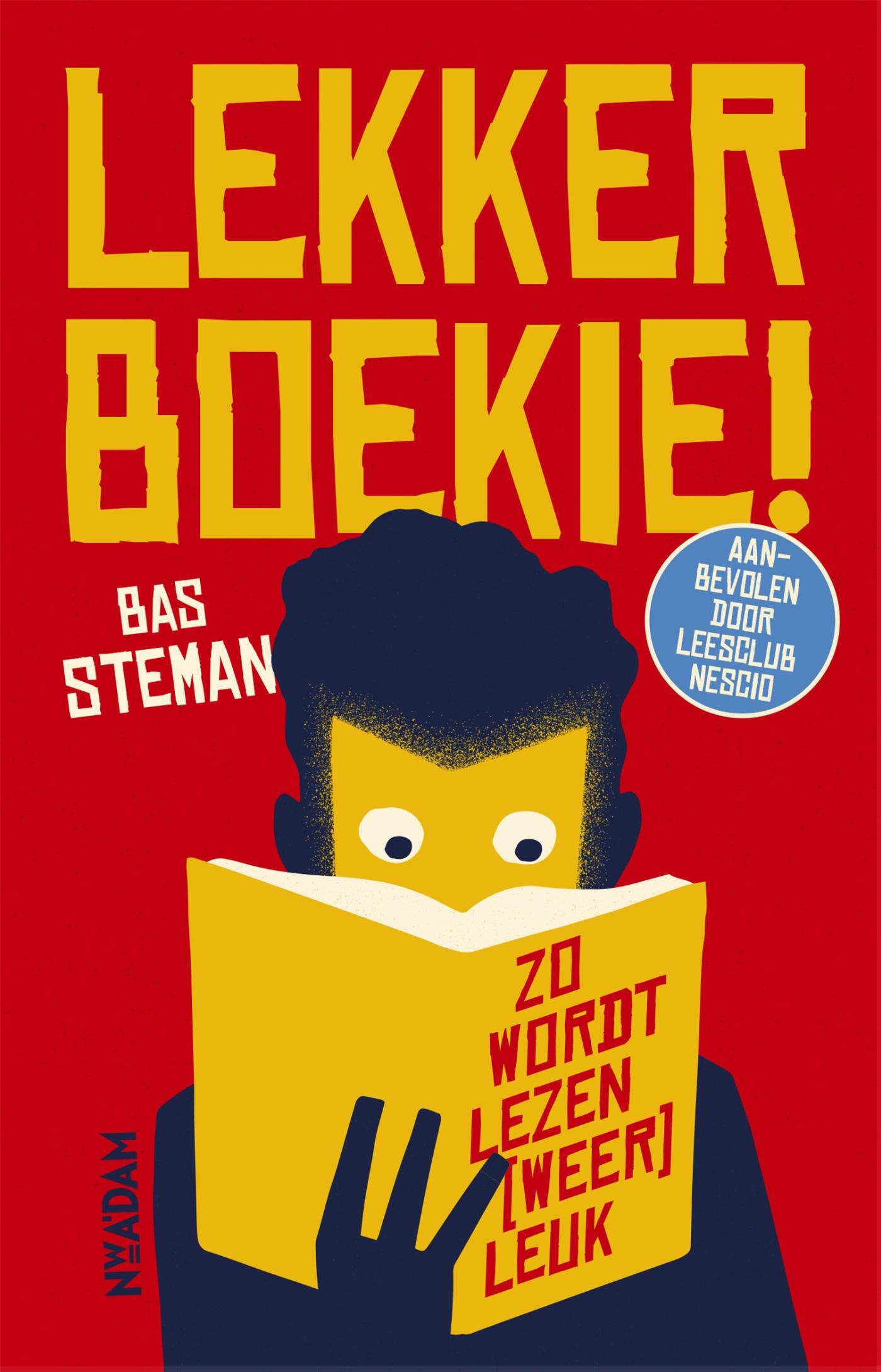 Lekker boekie! : zo wordt lezen (weer) leuk