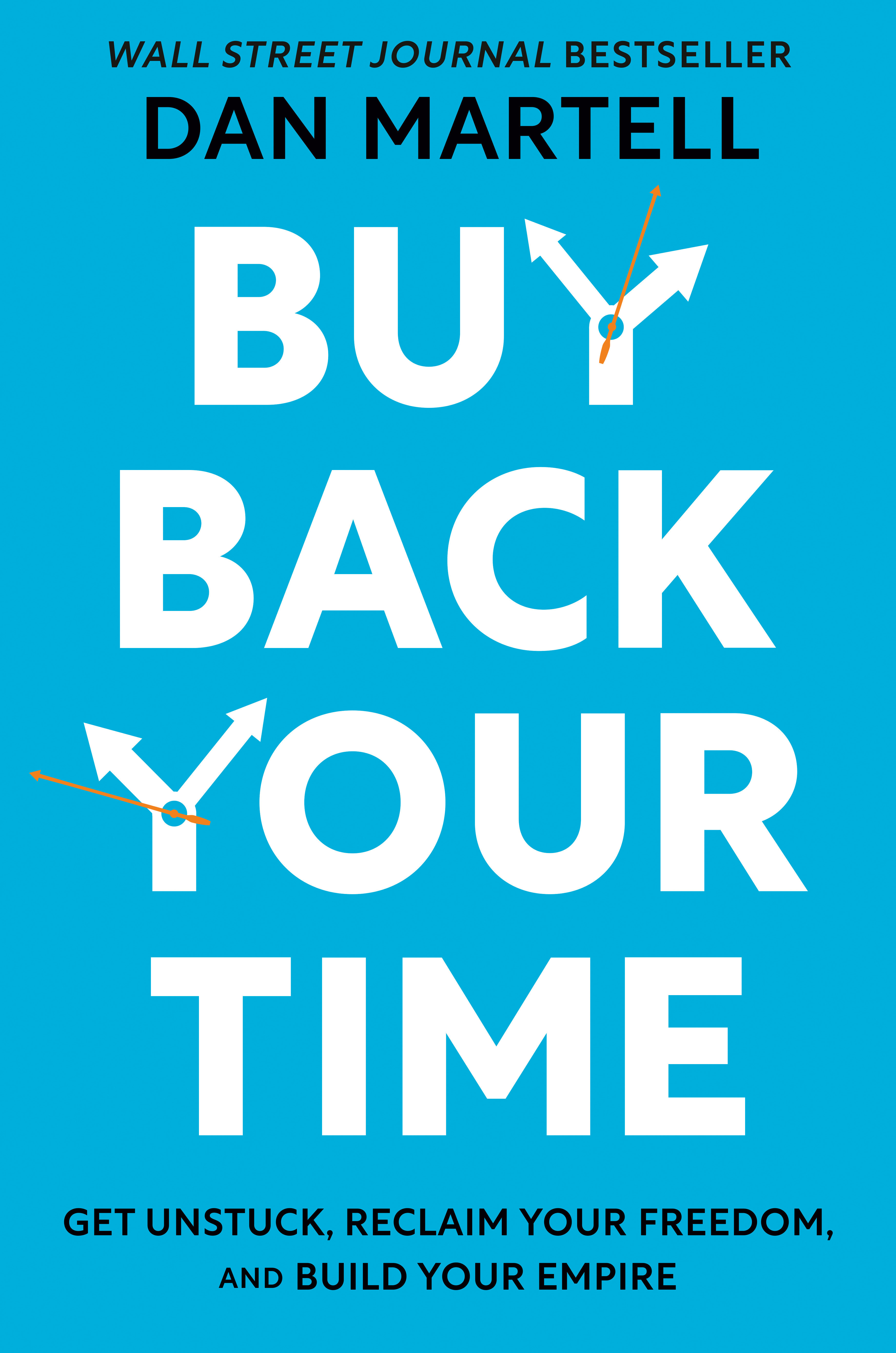 Imagen de portada para Buy Back Your Time [electronic resource] : Get Unstuck, Reclaim Your Freedom, and Build Your Empire