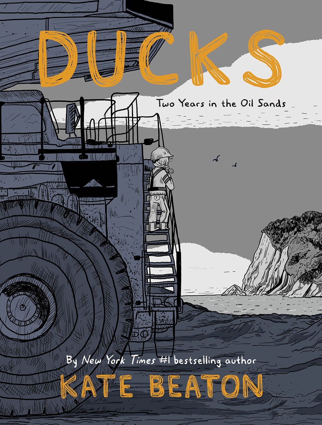 Ducks: Two Years in the Oil Sands by Kate Beaton 