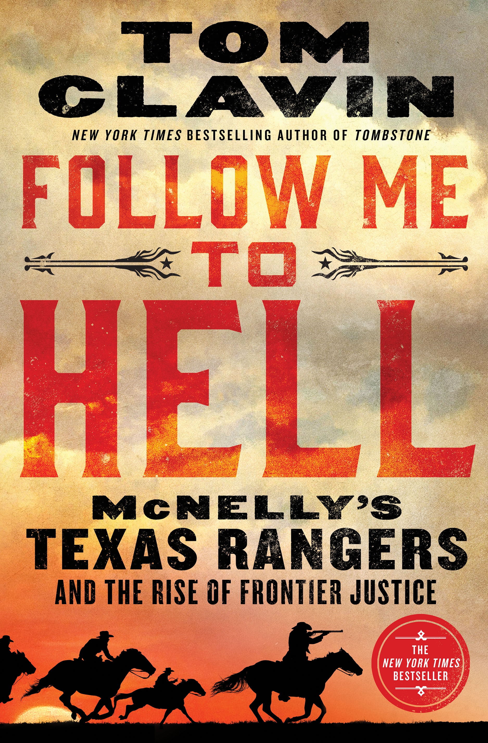 Cover image for Follow Me to Hell [electronic resource] : McNelly's Texas Rangers and the Rise of Frontier Justice