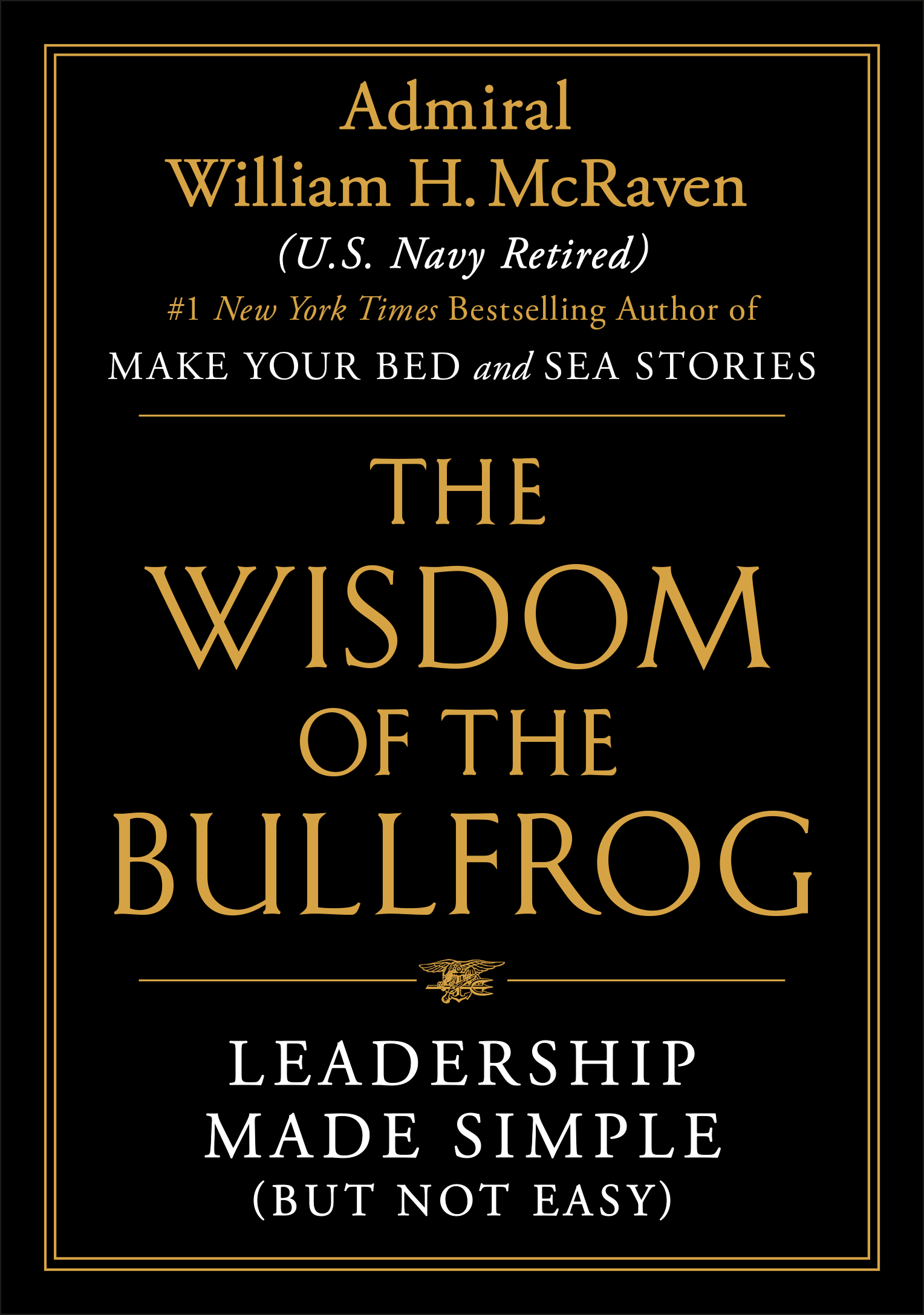 Image de couverture de The Wisdom of the Bullfrog [electronic resource] : Leadership Made Simple (But Not Easy)