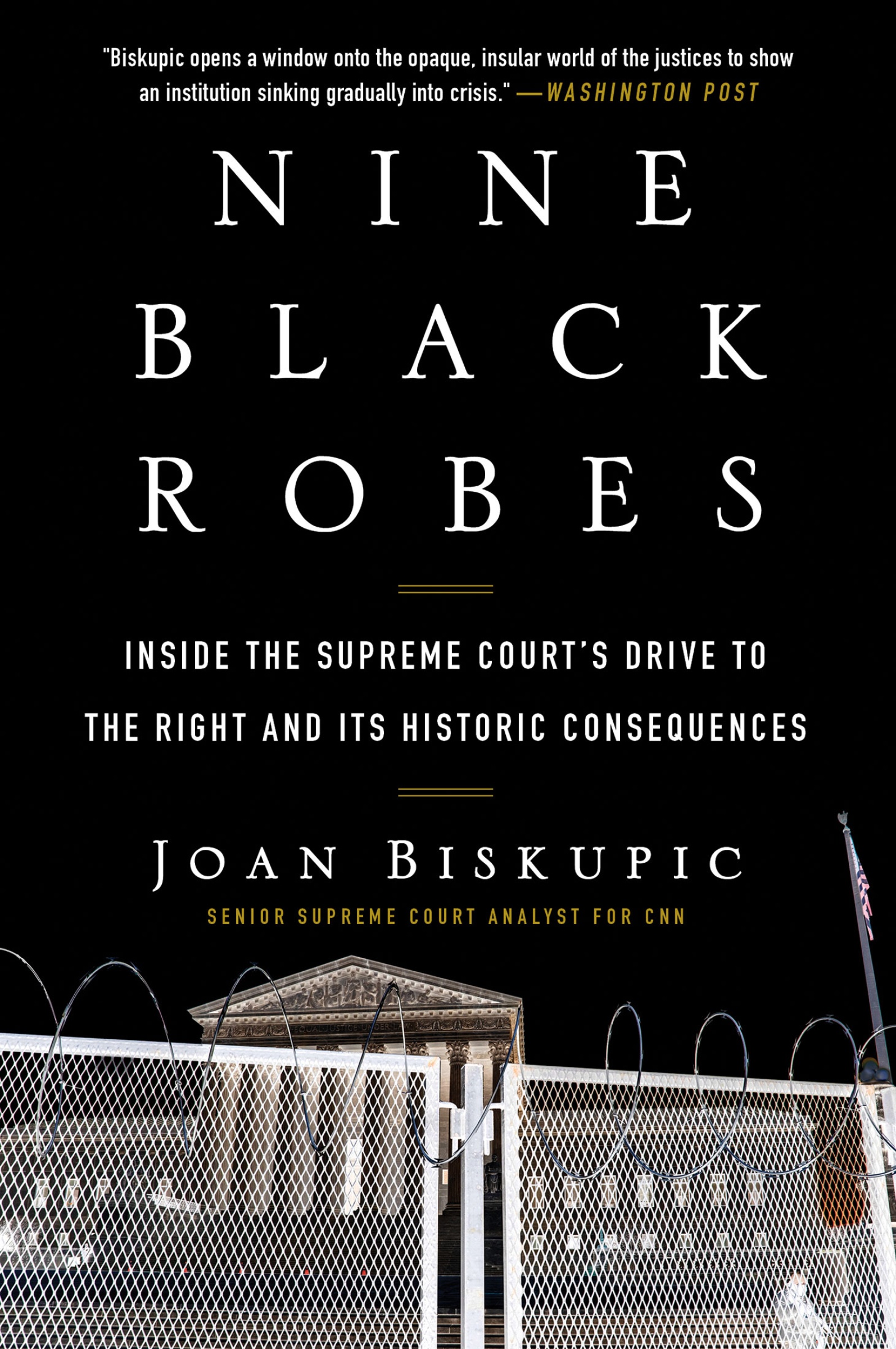 Nine Black Robes Inside the Supreme Court's Drive to the Right and Its Historic Consequences cover image