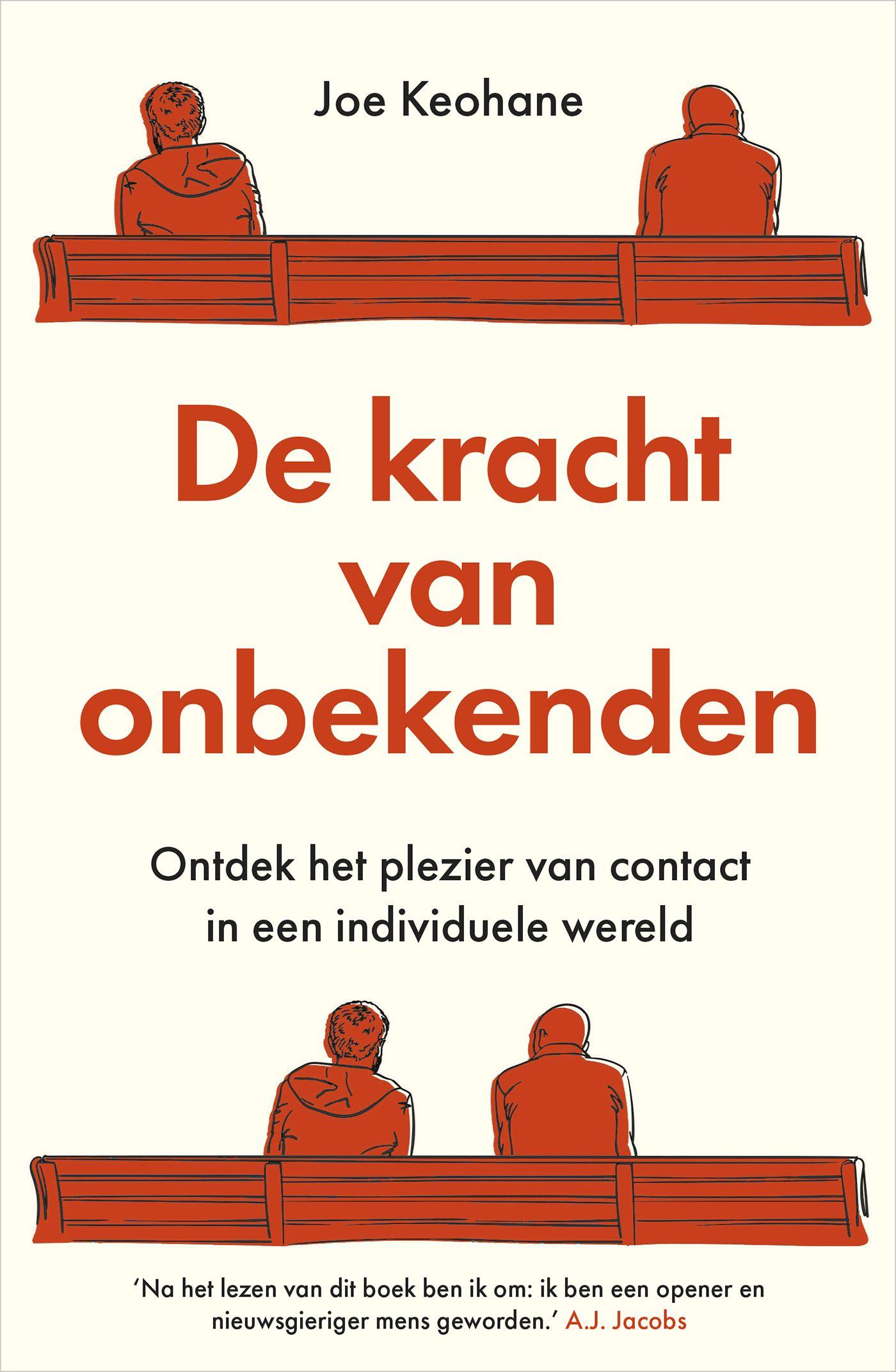 De kracht van onbekenden : ontdek het plezier van contact in een individuele wereld