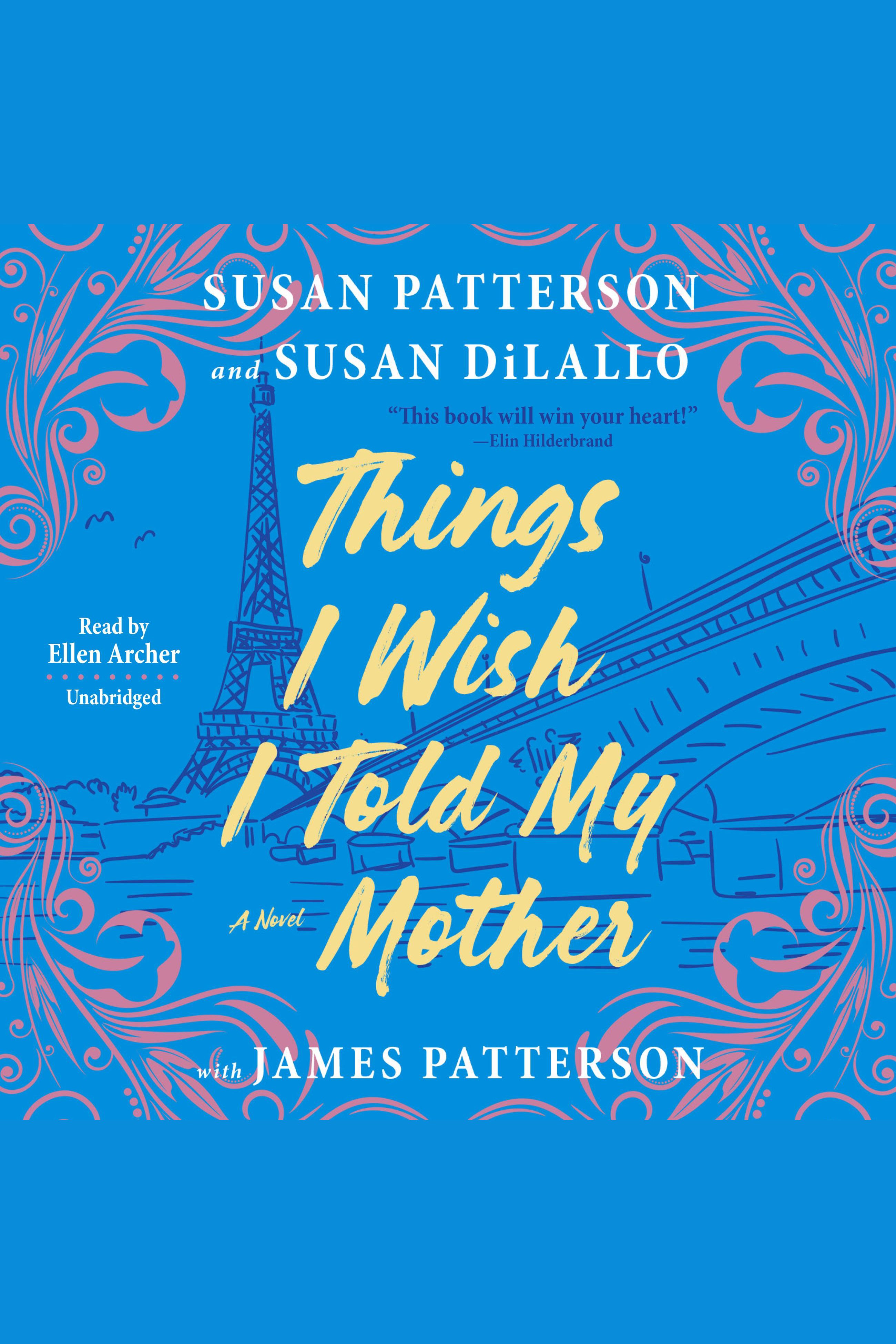 Cover image for Things I Wish I Told My Mother [electronic resource] : The Perfect Mother-Daughter Book Club Read