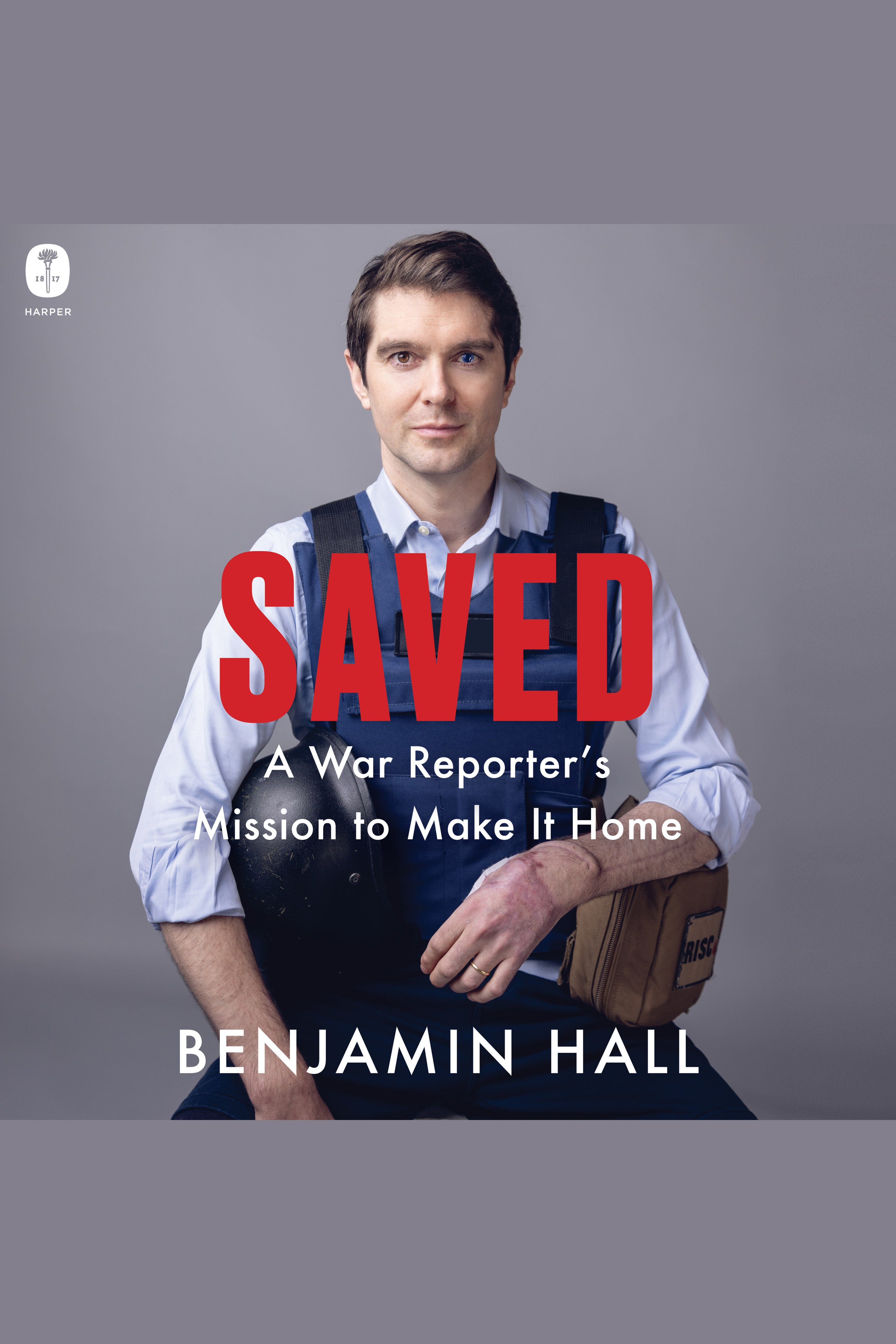 Saved A War Reporter's Mission to Make It Home cover image