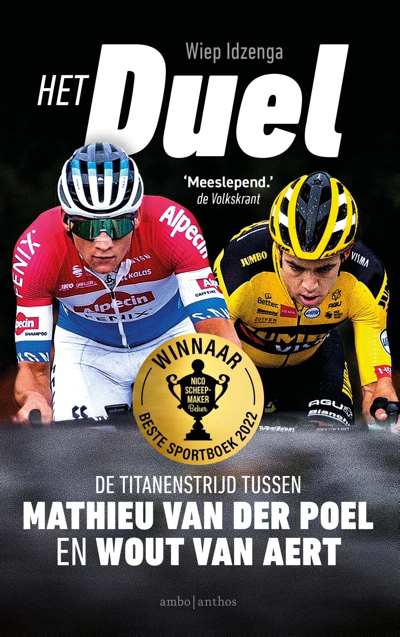 Het duel : de titanenstrijd tussen Mathieu van der Poel en Wout van Aert