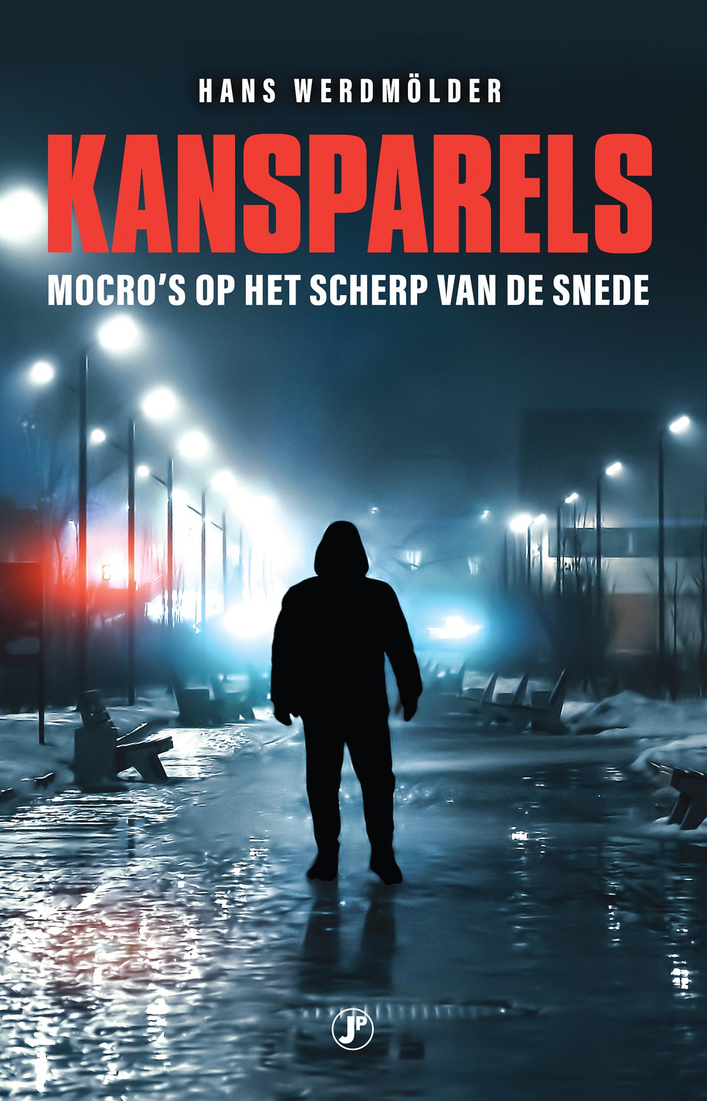 Kansparels : mocro's op het scherp van de snede
