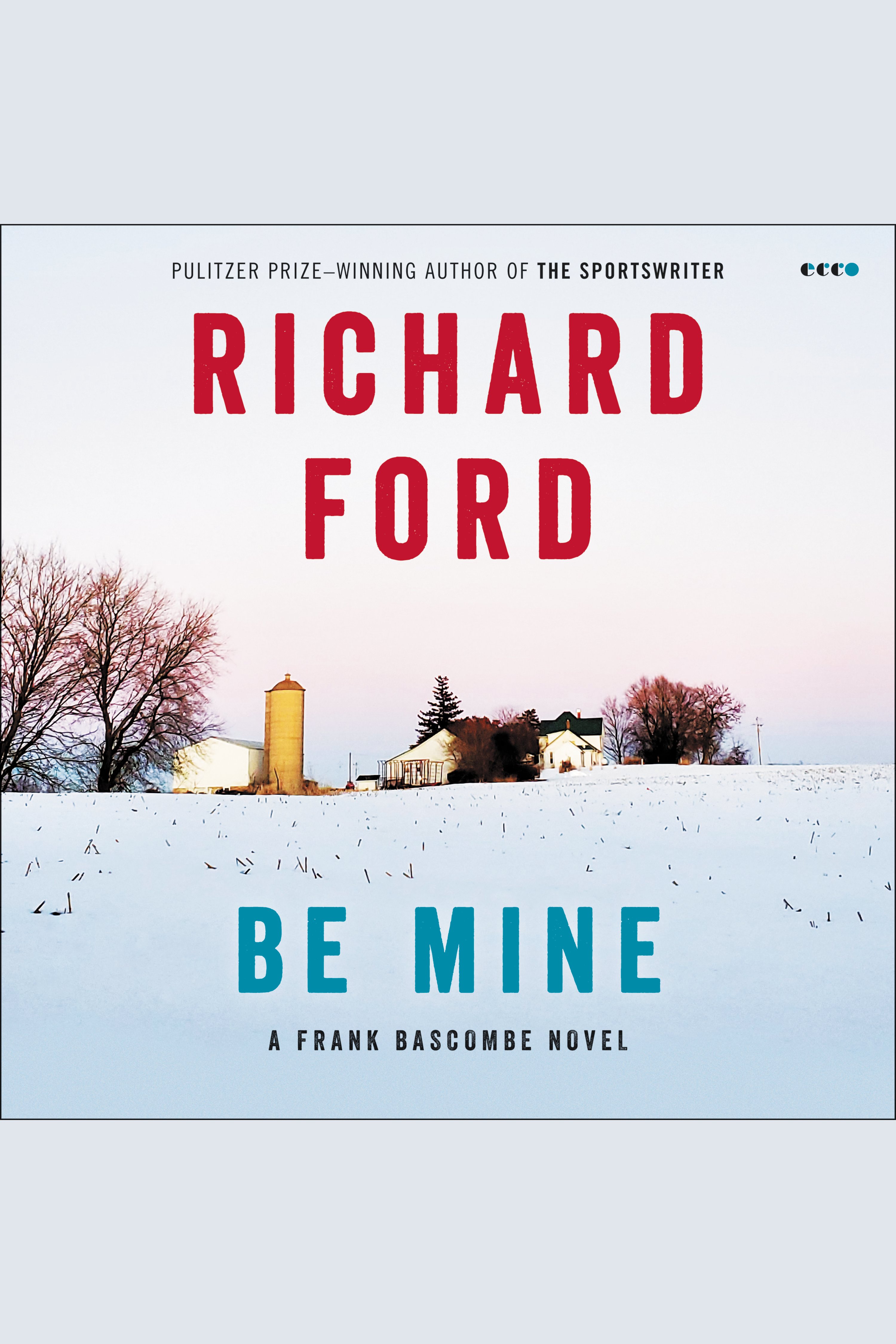 Image de couverture de Be Mine [electronic resource] : A Frank Bascombe Novel